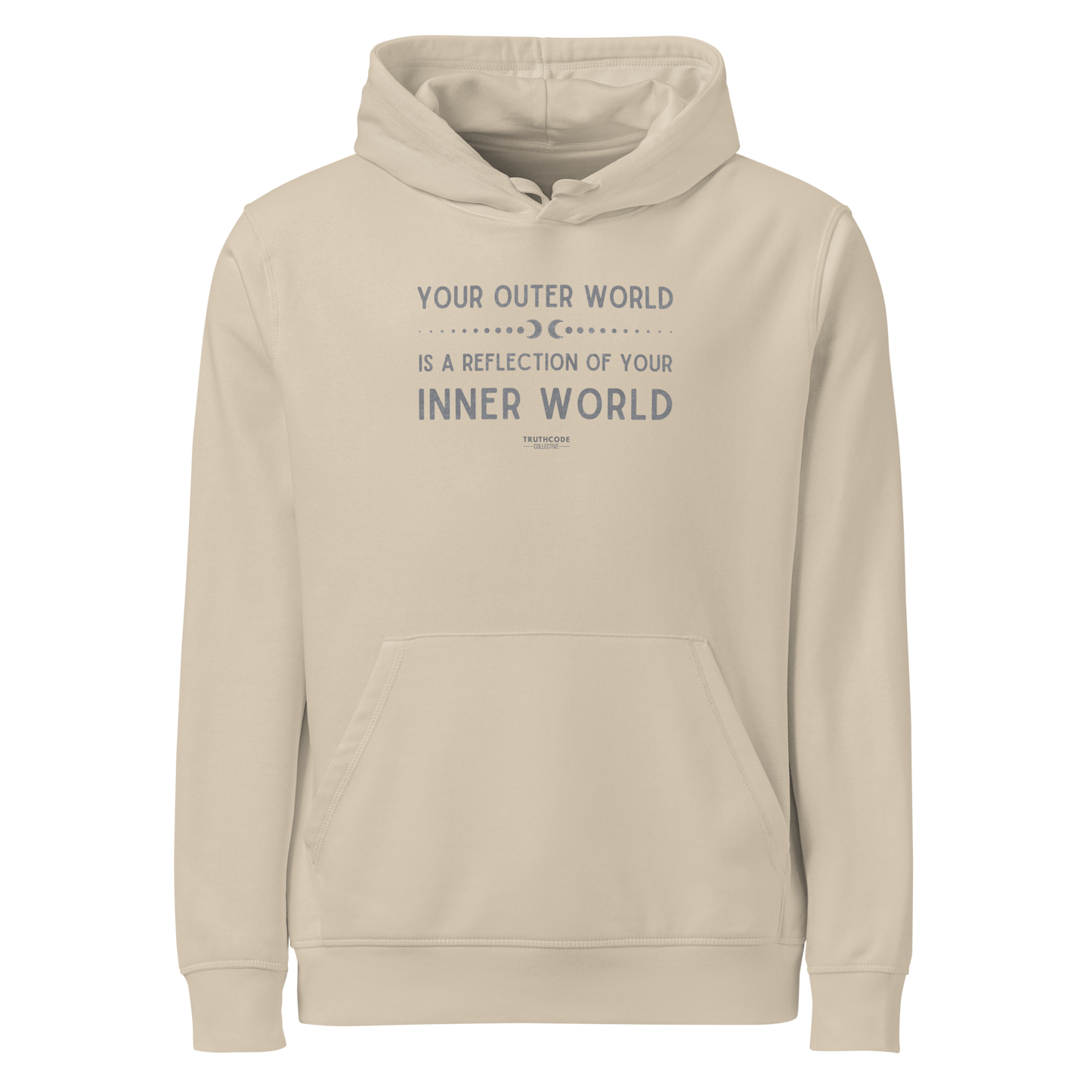 Beige organic hoodie with text 'Your outer world is a reflection of your inner world' on a white background