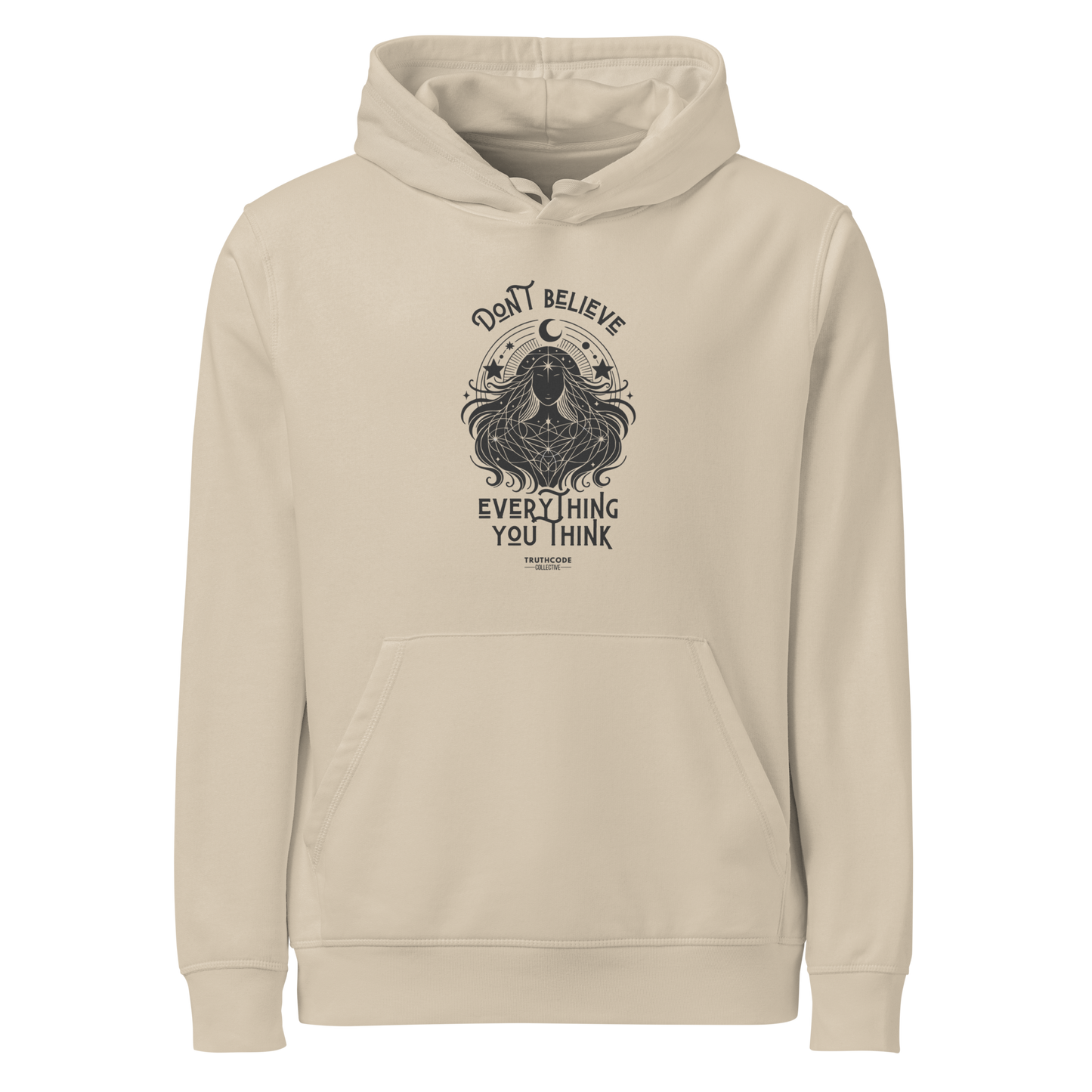 Beige organic hoodie with cosmic woman graphic design and text 'Don't believe everything you think' on a white background