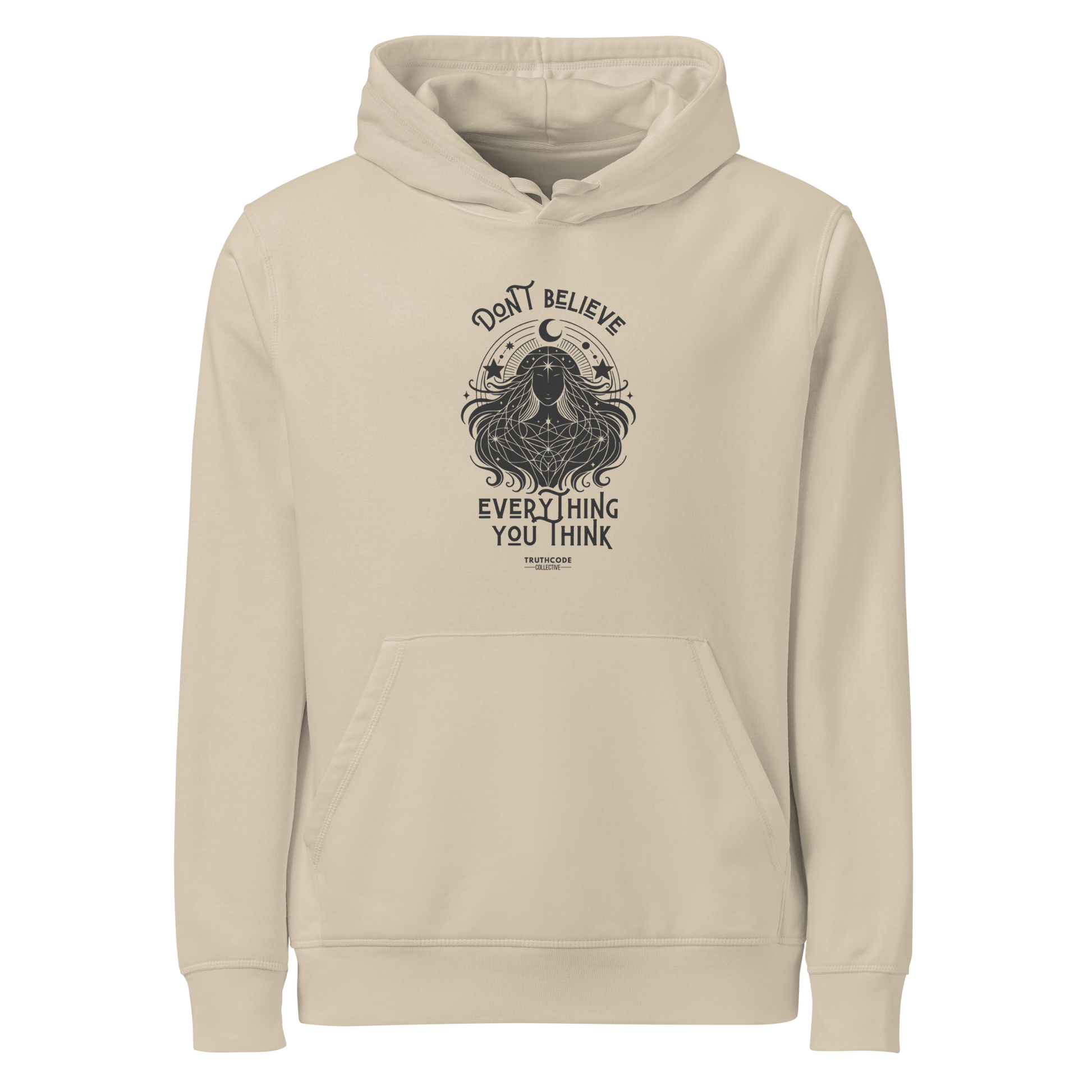 Beige organic hoodie with cosmic woman graphic design and text 'Don't believe everything you think' on a white background