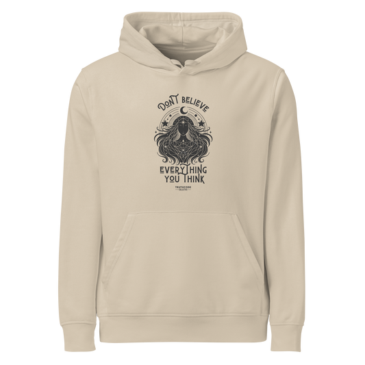 Beige organic hoodie with cosmic woman graphic design and text 'Don't believe everything you think' on a white background