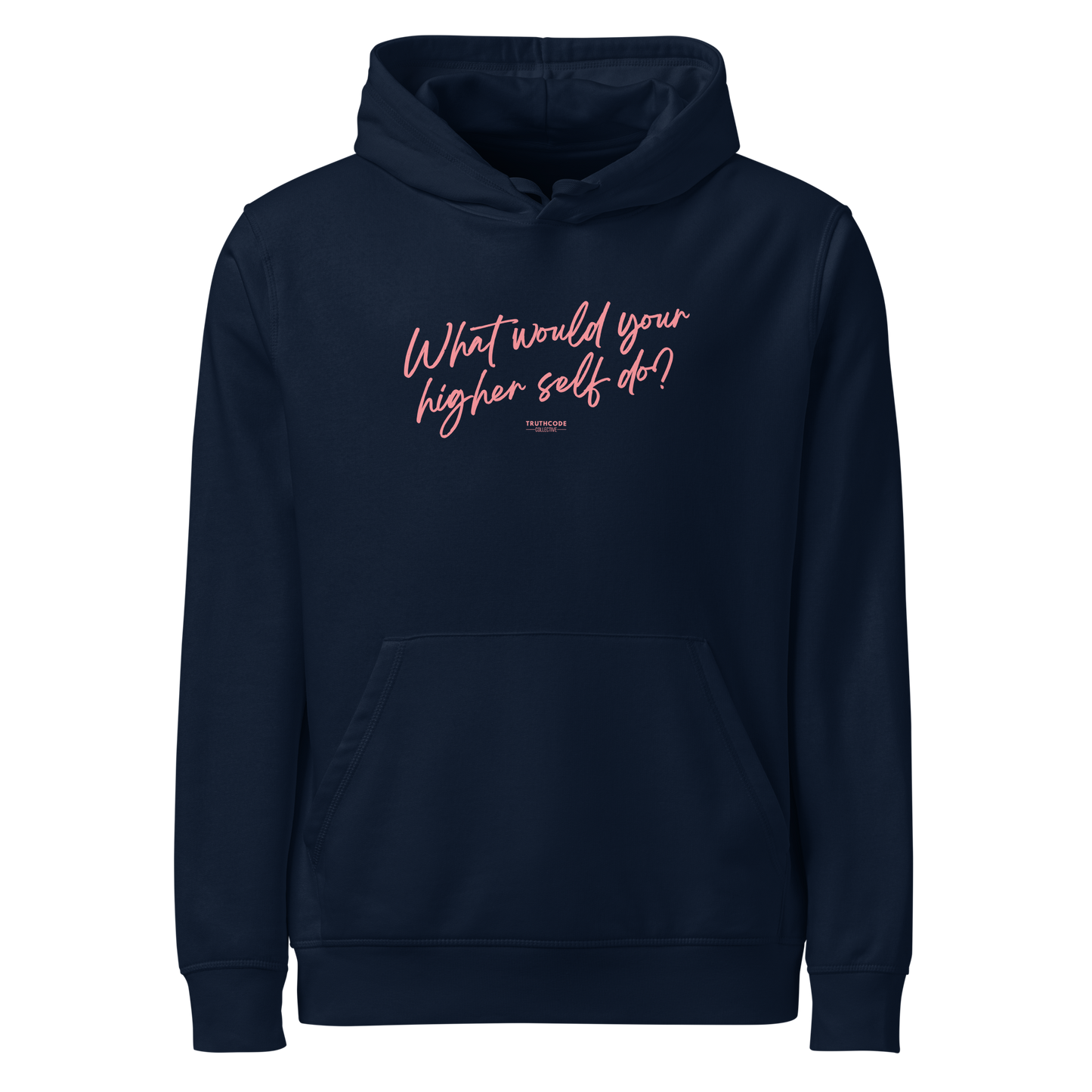 Navy blue organic hoodie with pink text 'What would your higher self do?' on a white background