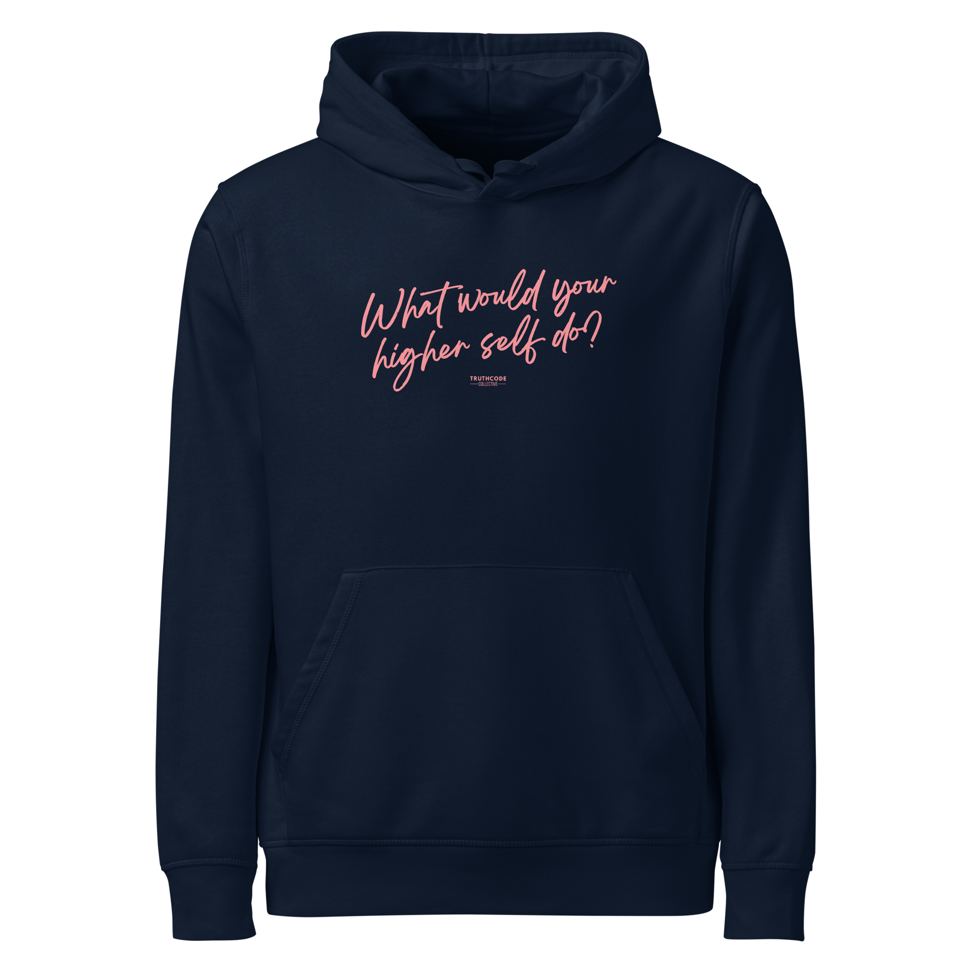 Navy blue organic hoodie with pink text 'What would your higher self do?' on a white background