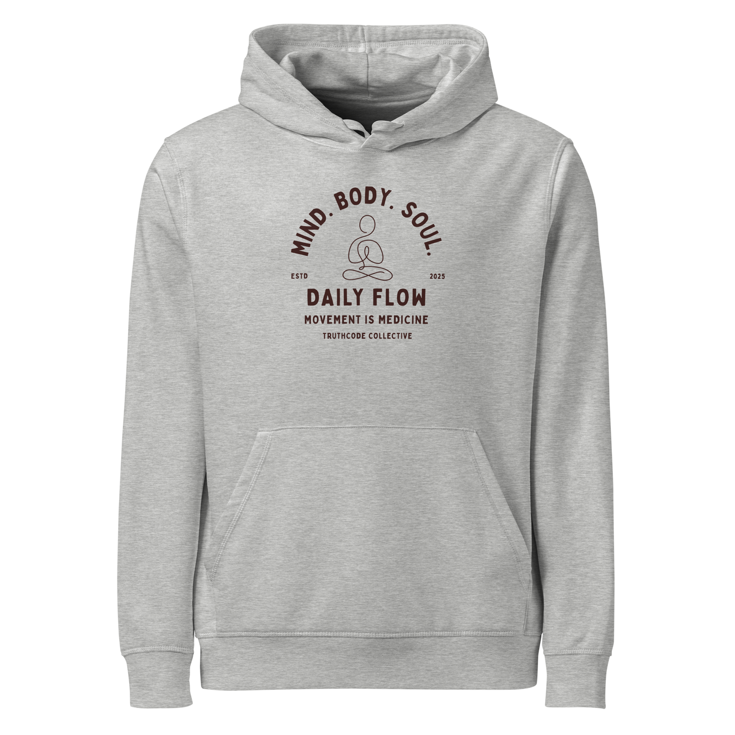 Grey organic hoodie with 'Daily Flow, movement is medicine' and 'Mind. Body. Soul' text and a line drawing graphic of a person meditating