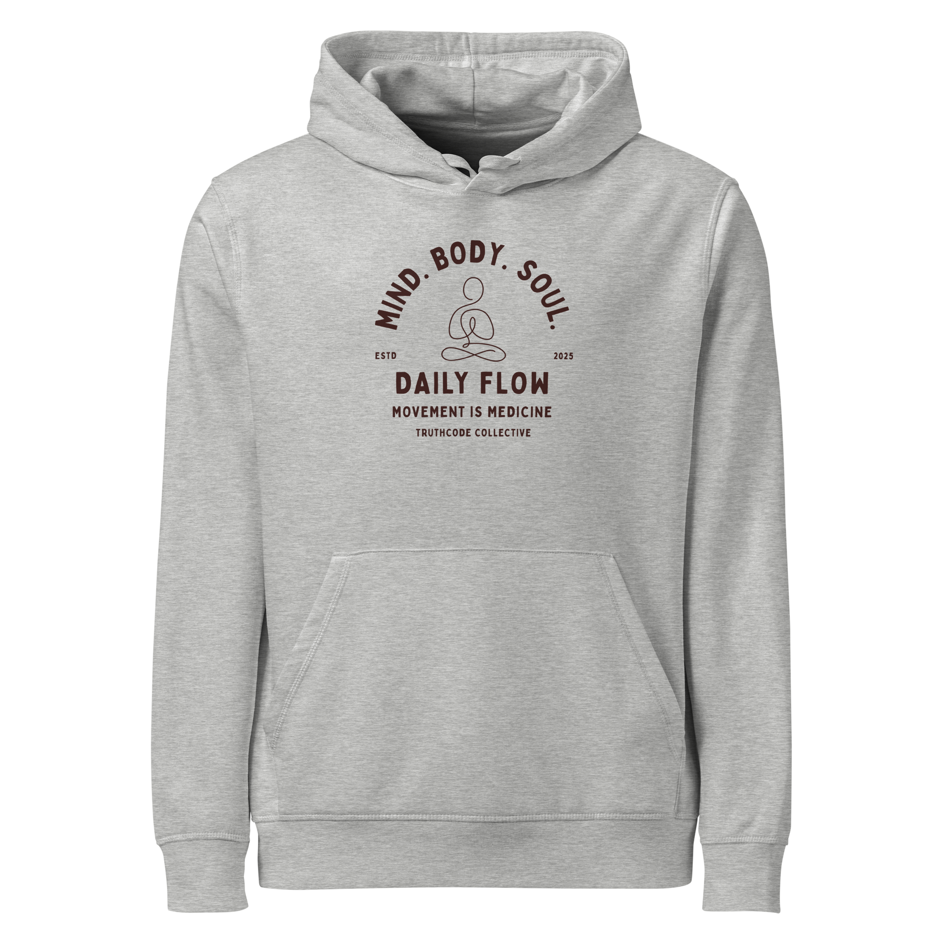 Grey organic hoodie with 'Daily Flow, movement is medicine' and 'Mind. Body. Soul' text and a line drawing graphic of a person meditating
