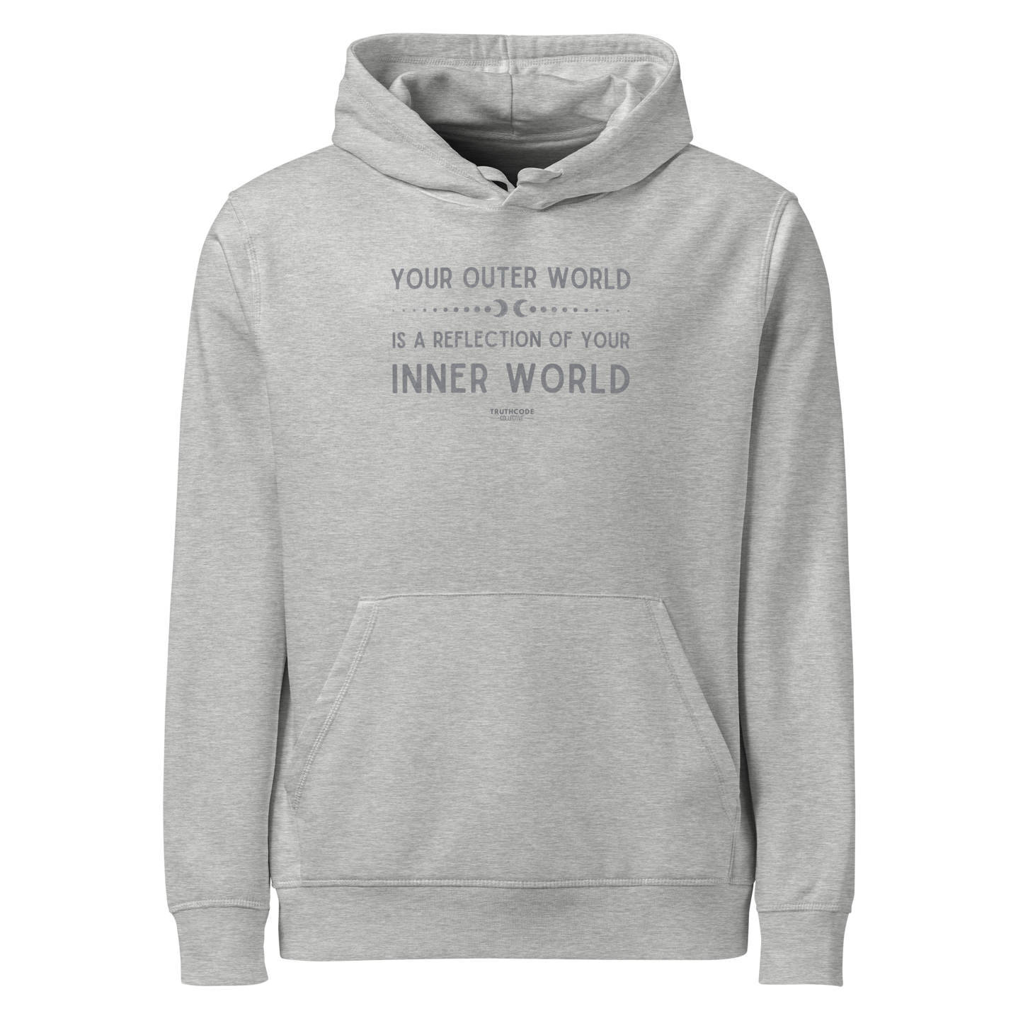 Gray organic hoodie with text 'Your outer world is a reflection of your inner world' on a white background