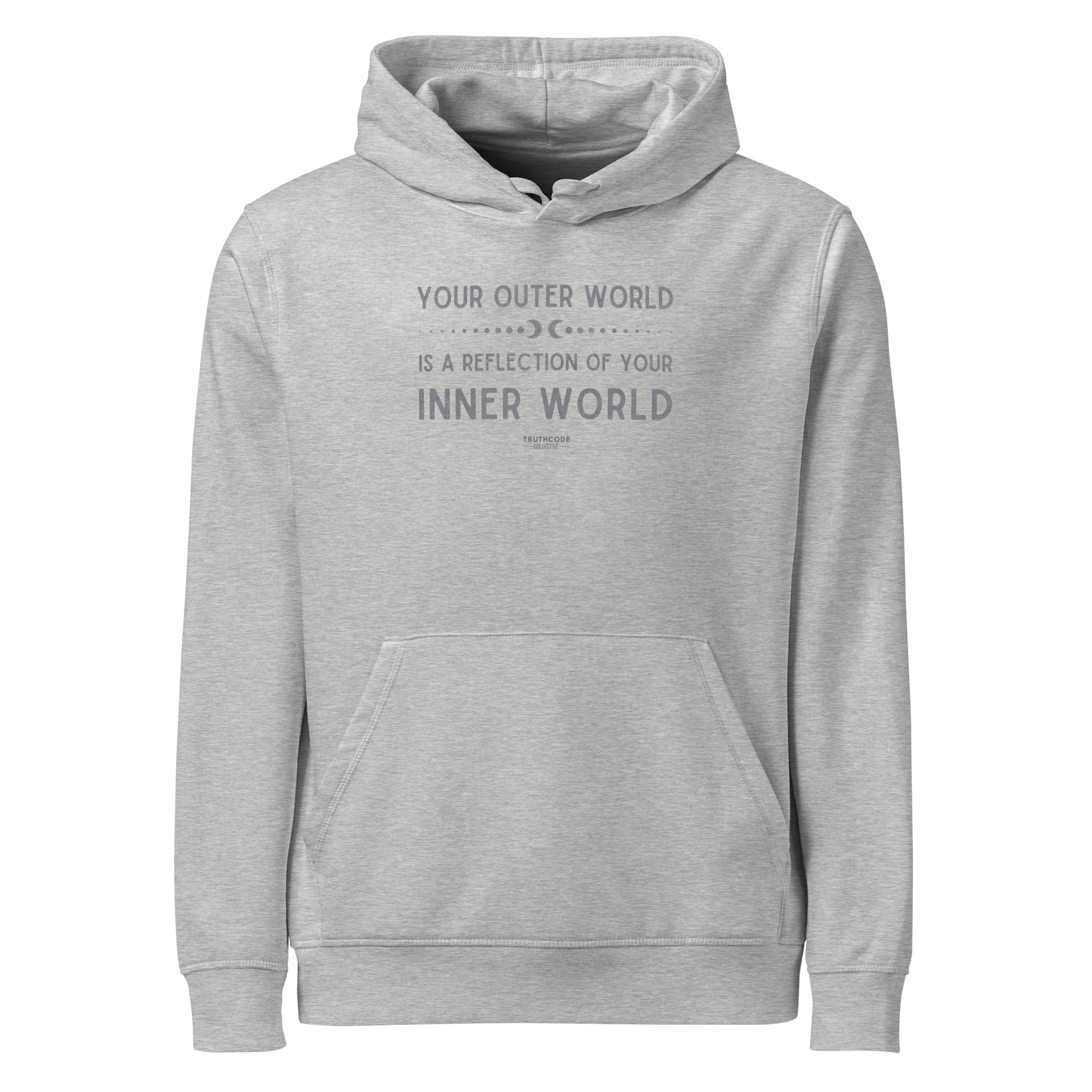 Gray organic hoodie with text 'Your outer world is a reflection of your inner world' on a white background