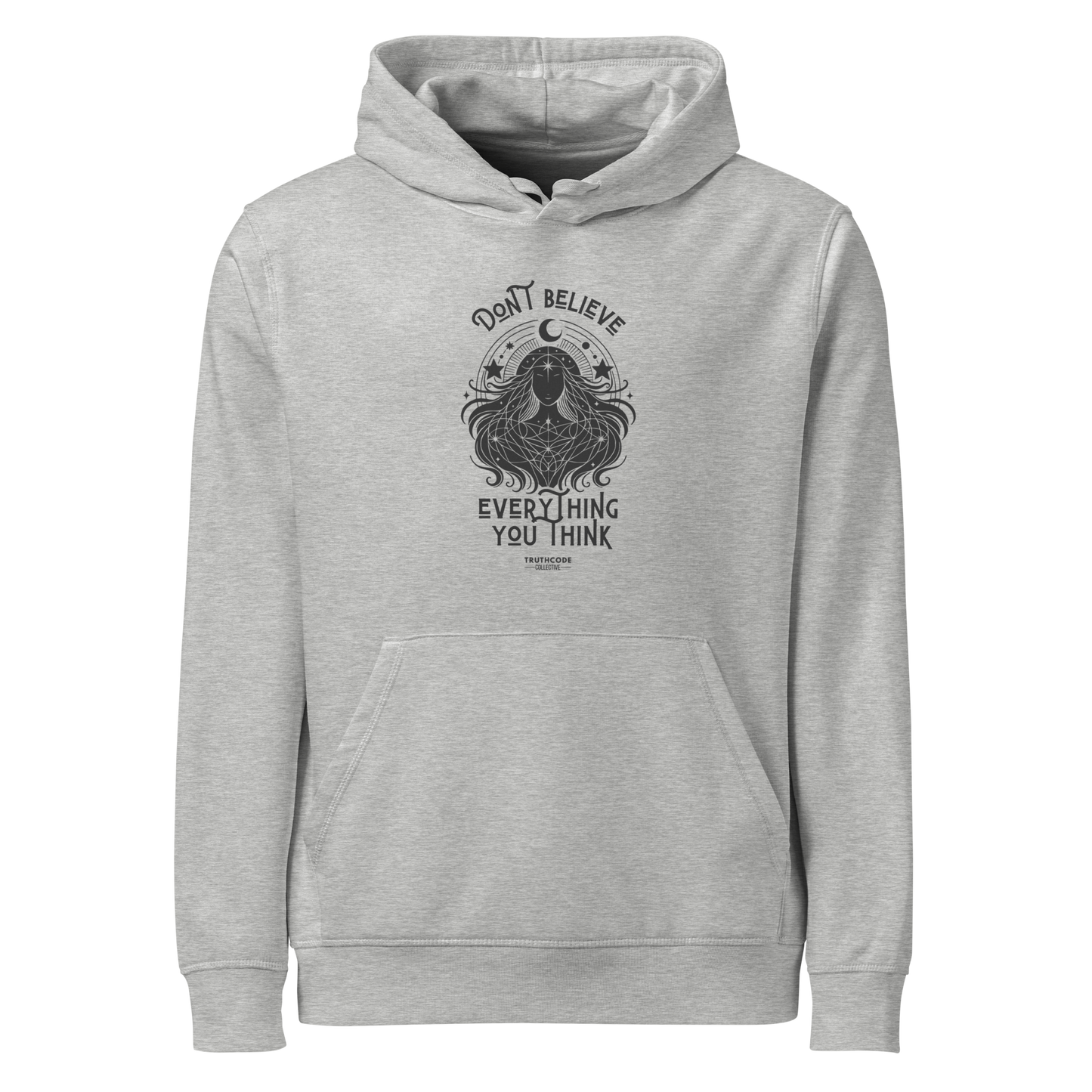 Gray organic hoodie with cosmic woman graphic design and text 'Don't believe everything you think' on a white background