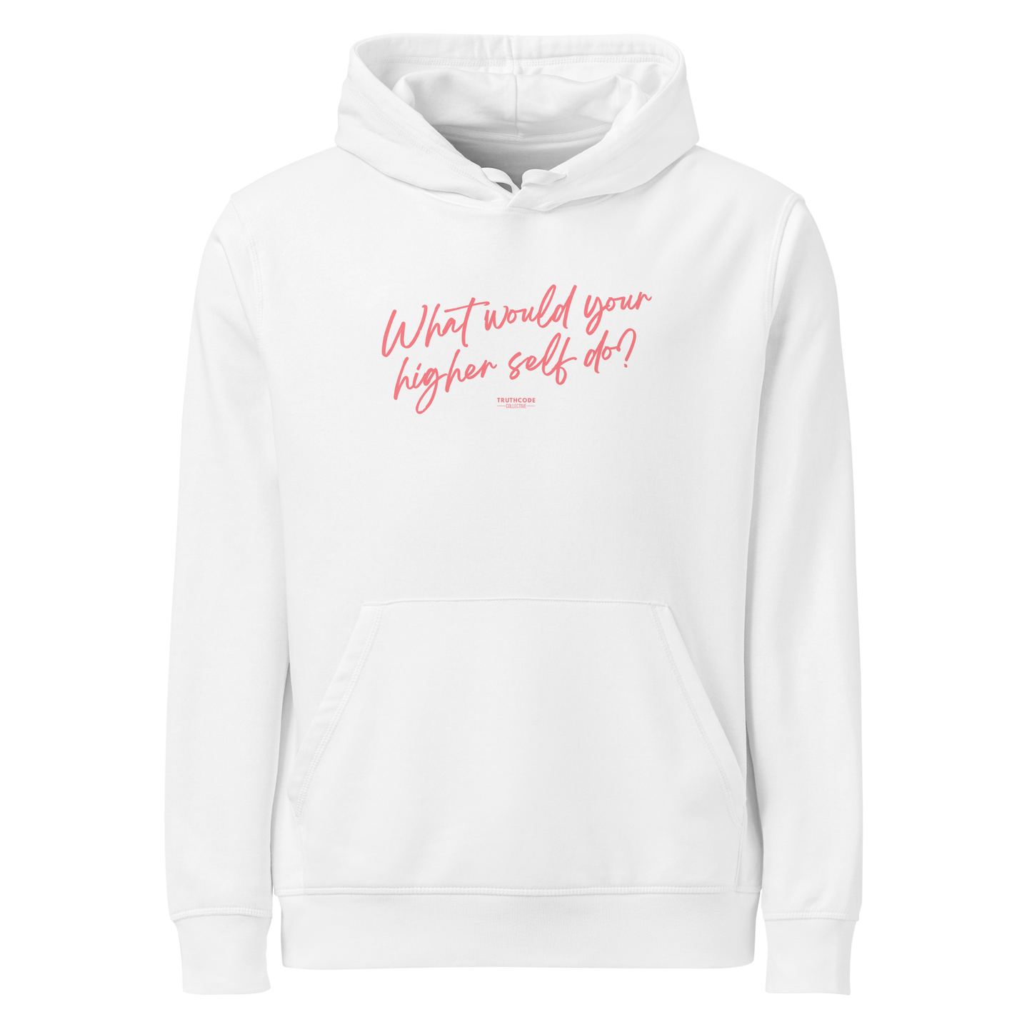 White organic hoodie with pink text 'What would your higher self do?' on a white background