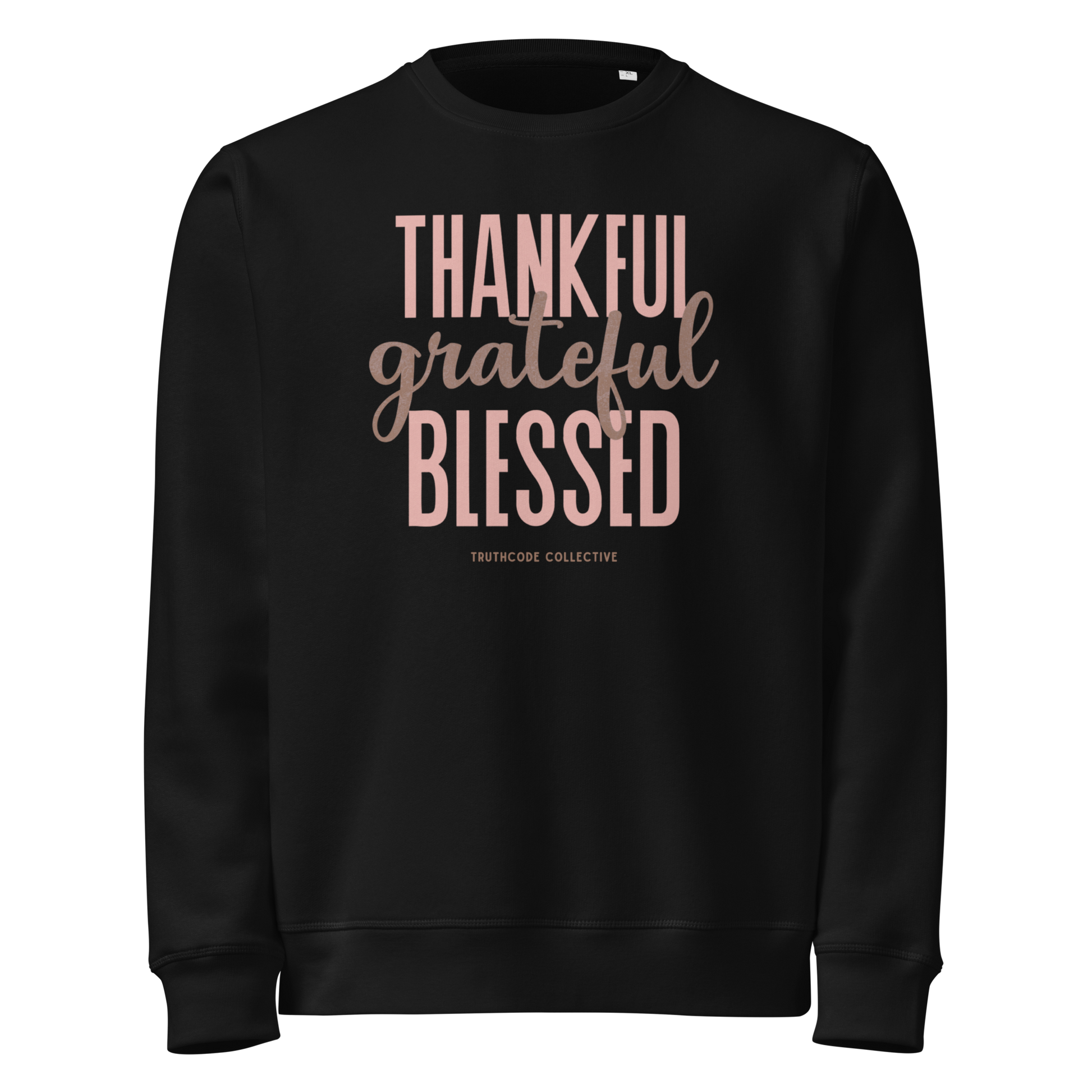 Black organic sweatshirt with 'Thankful grateful BLESSED' text on a white background