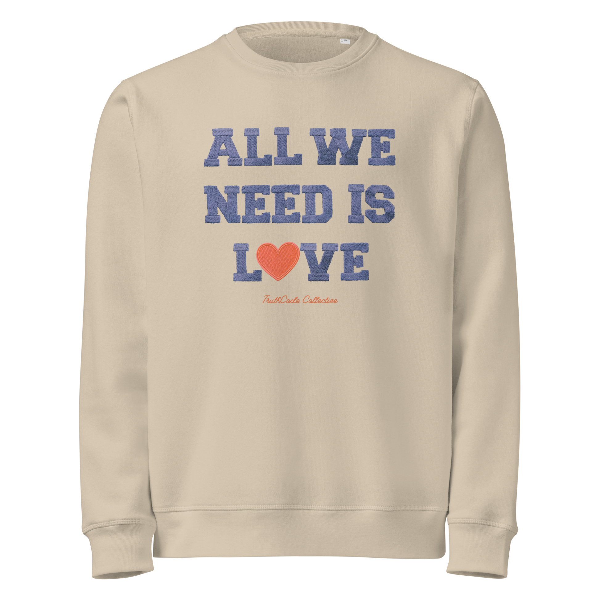 Beige organic sweatshirt with 'All We Need Is Love' text on a white background