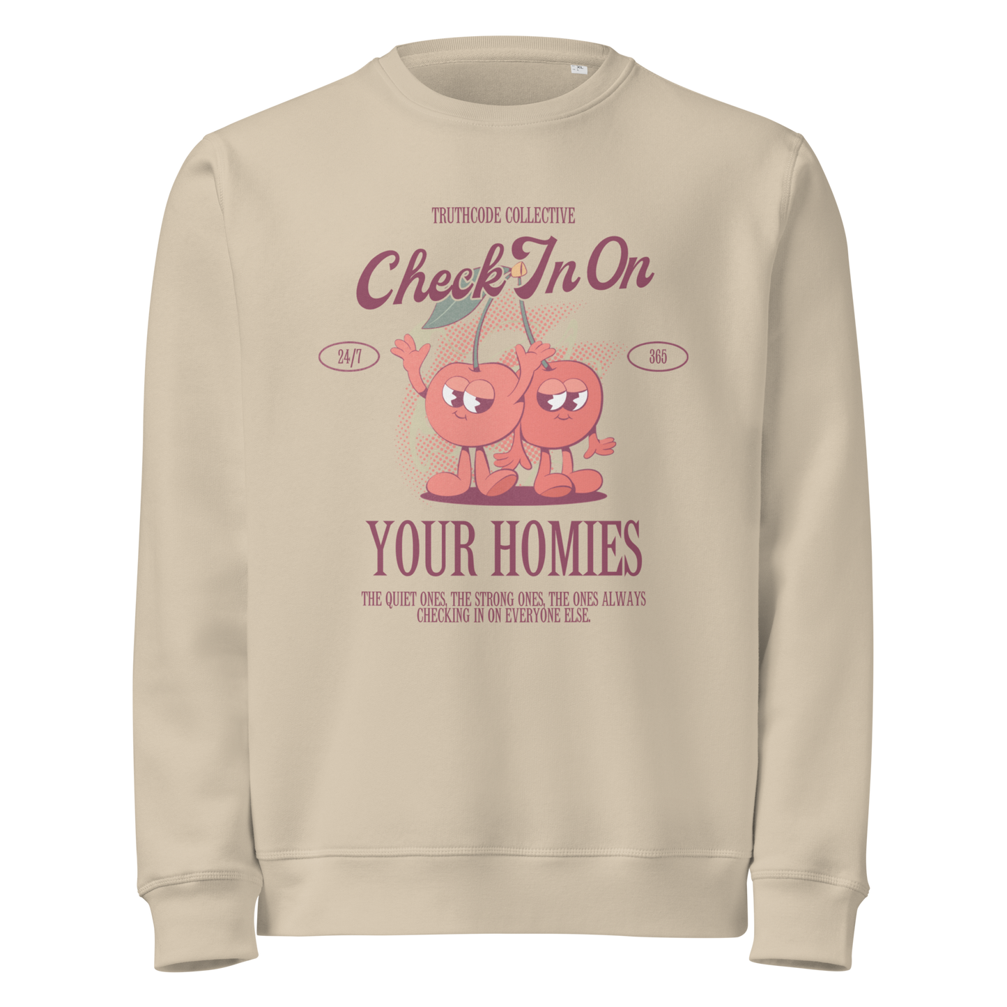 Beige organic sweatshirt with cartoon cherries and text 'Check in on your homies' on a white background