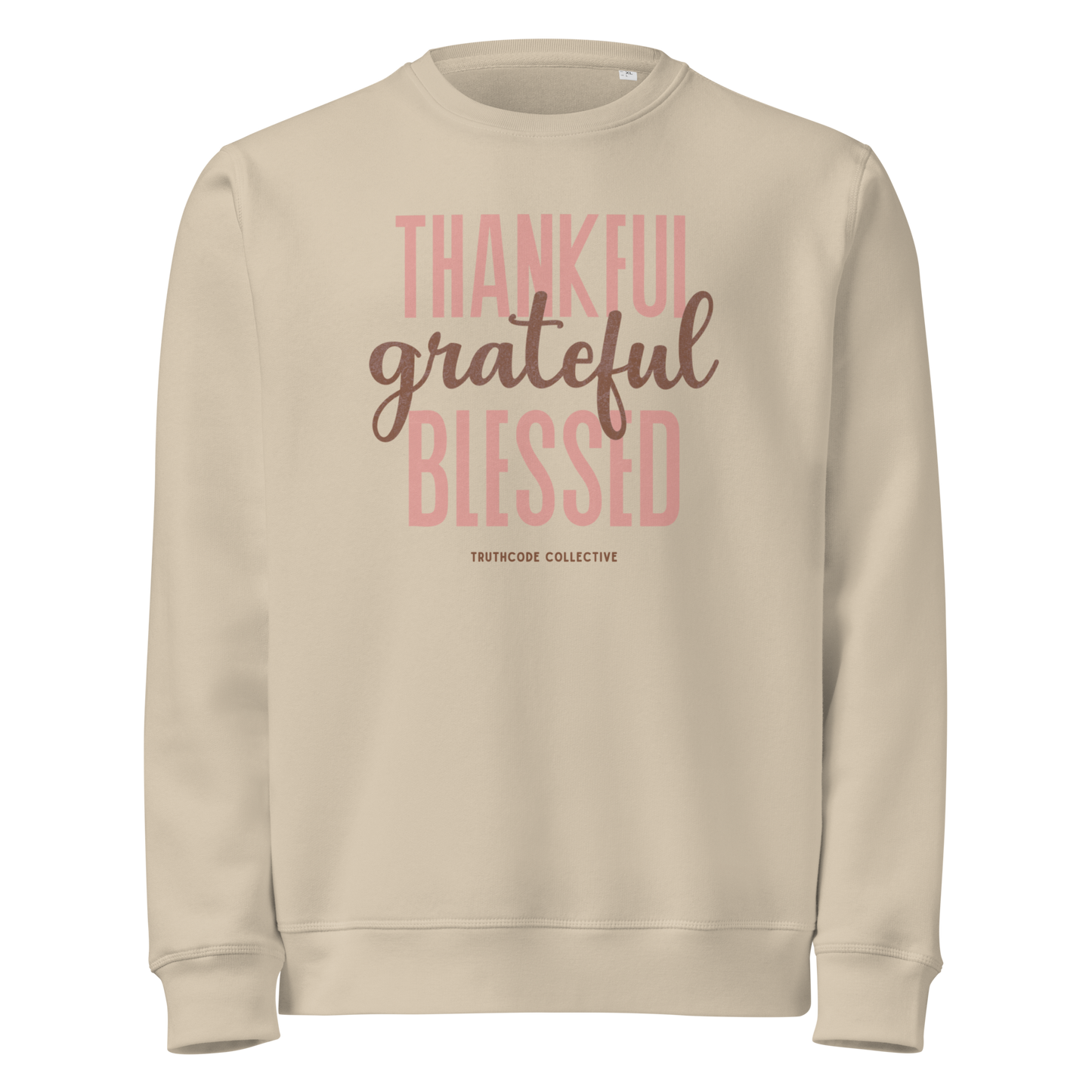 Beige organic sweatshirt with 'Thankful grateful BLESSED' text on a white background