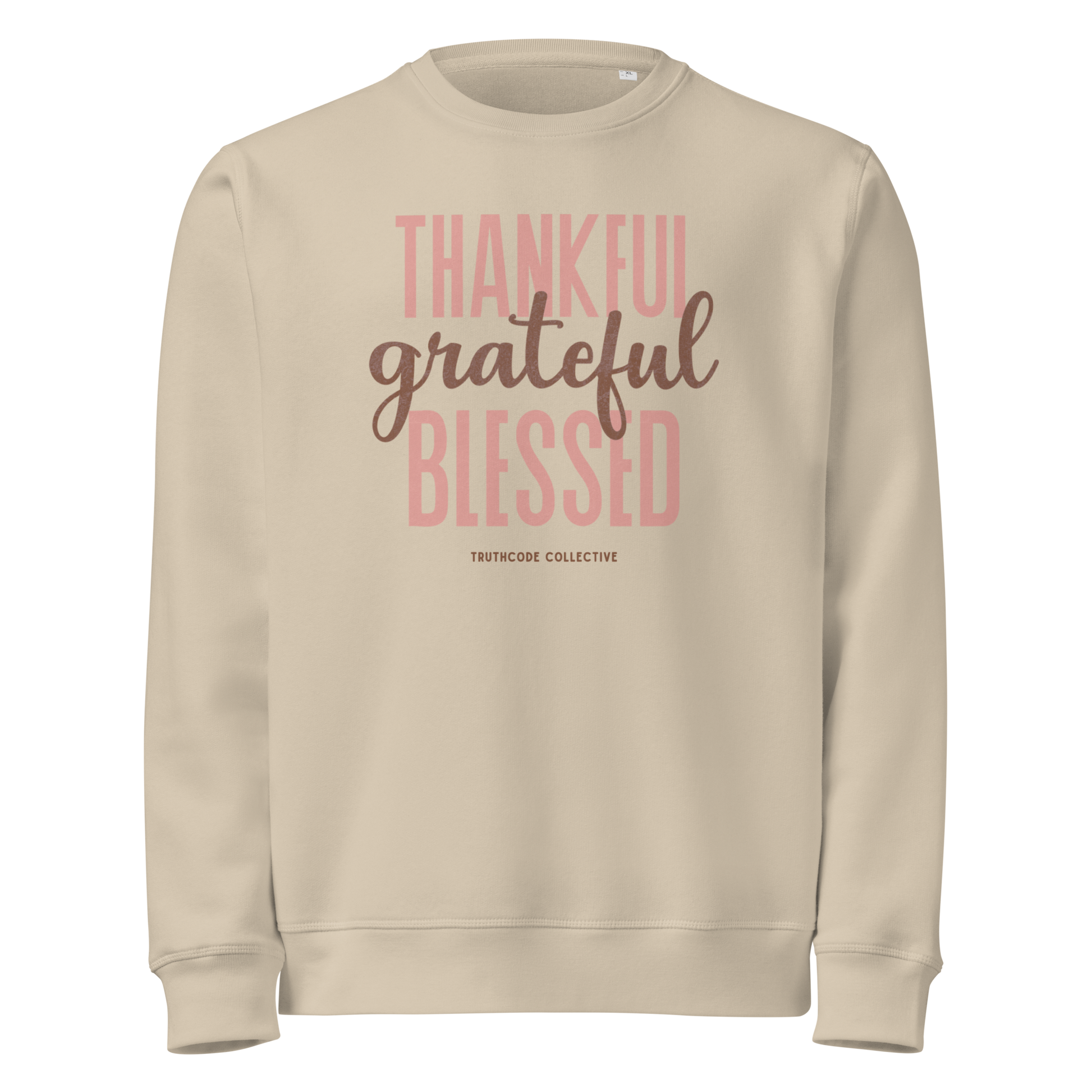 Beige organic sweatshirt with 'Thankful grateful BLESSED' text on a white background