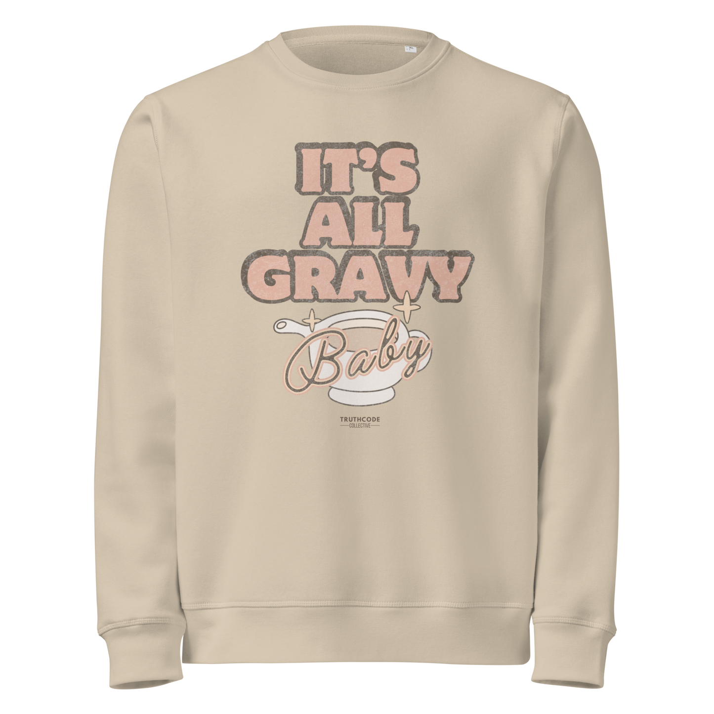 Beige organic sweatshirt with 'It's All Gravy Baby' text and graphic design of a gravy boat on a white background