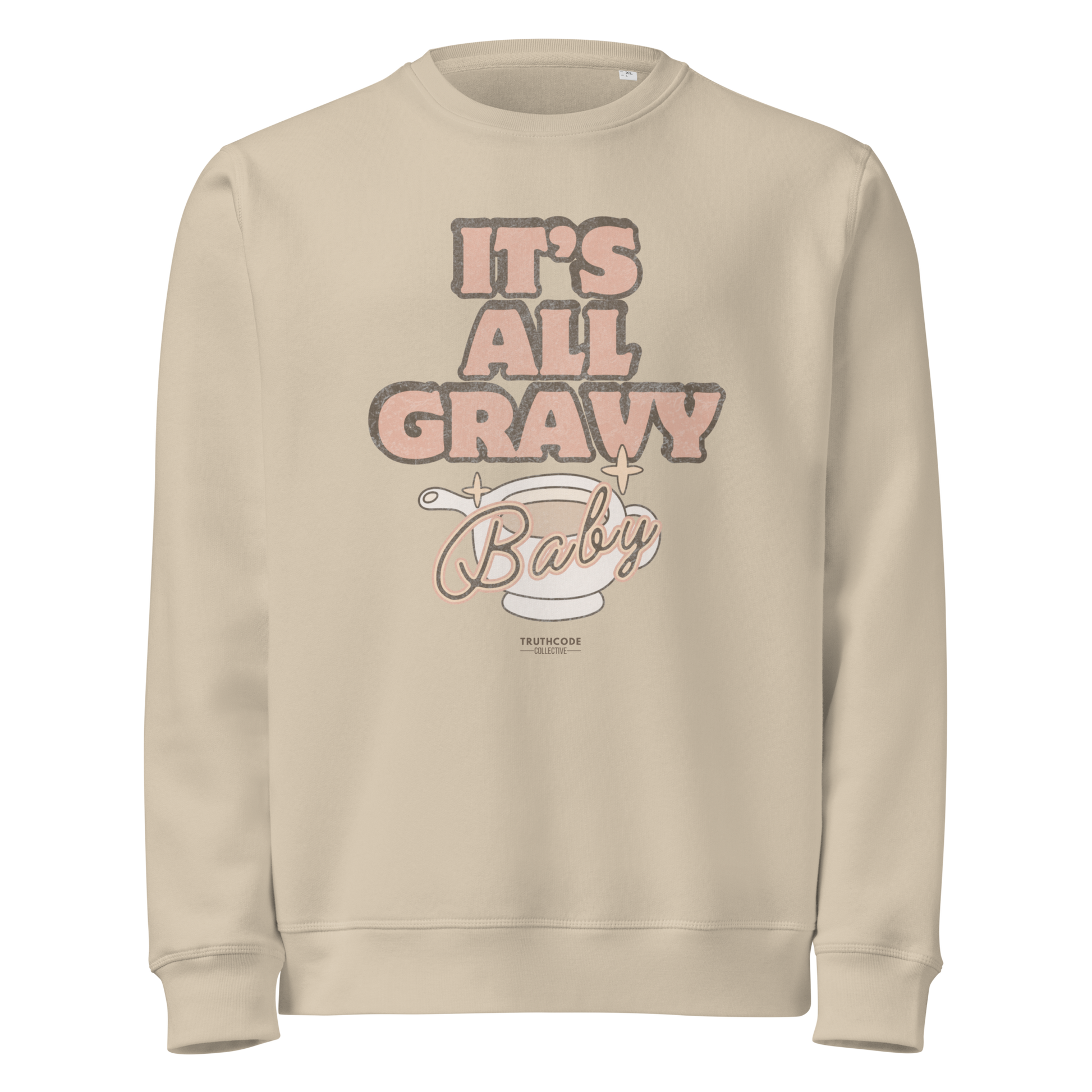 Beige organic sweatshirt with 'It's All Gravy Baby' text and graphic design of a gravy boat on a white background