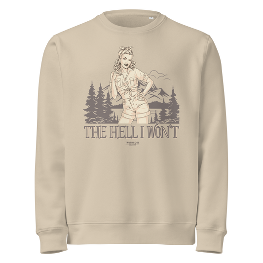 Beige organic sweatshirt with vintage graphic design of woman and a camping scene and text 'The hell I won't' on a white background