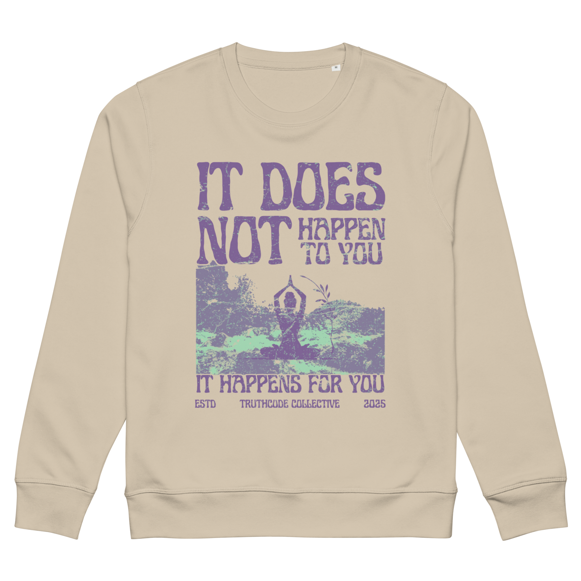 Beige organic sweatshirt with motivational quote 'It does not happen to you, it happens for you' and yoga graphic, on a white background
