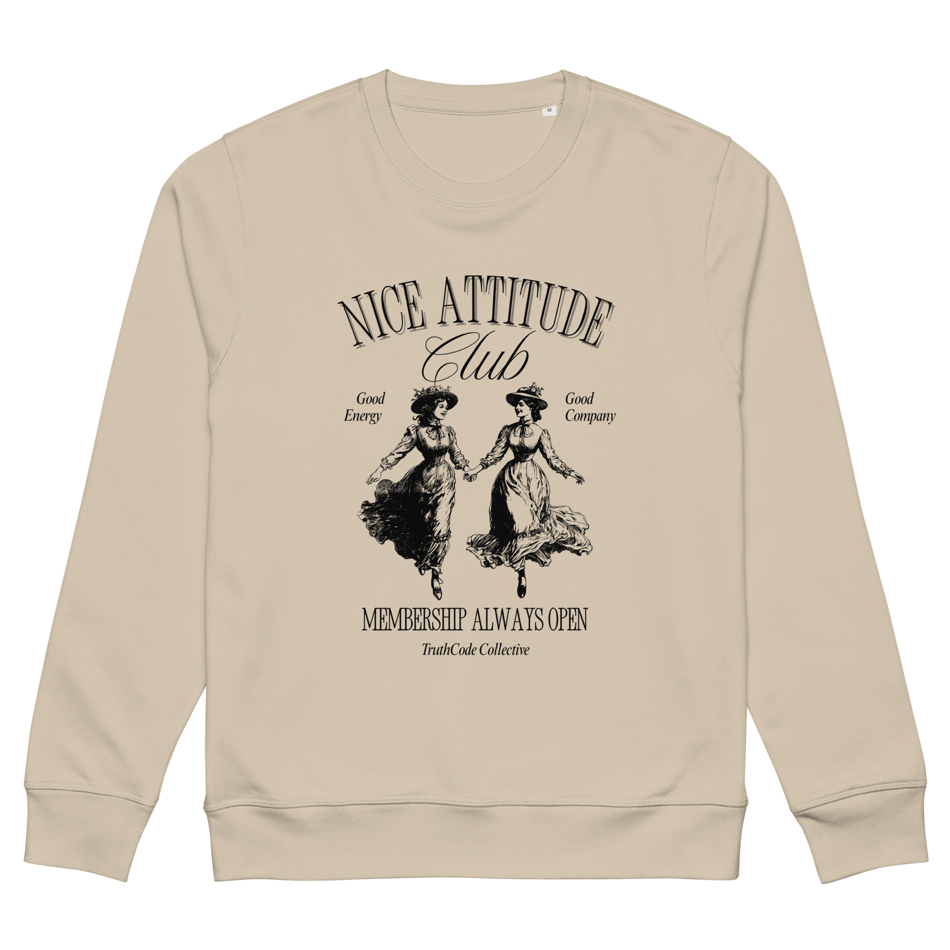 Beige organic sweatshirt with black vintage style graphic design and text 'Nice attitude club, membership always open' on a white background