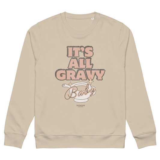 Beige organic sweatshirt with 'It's All Gravy Baby' text with a gravy boat graphic design on a white background