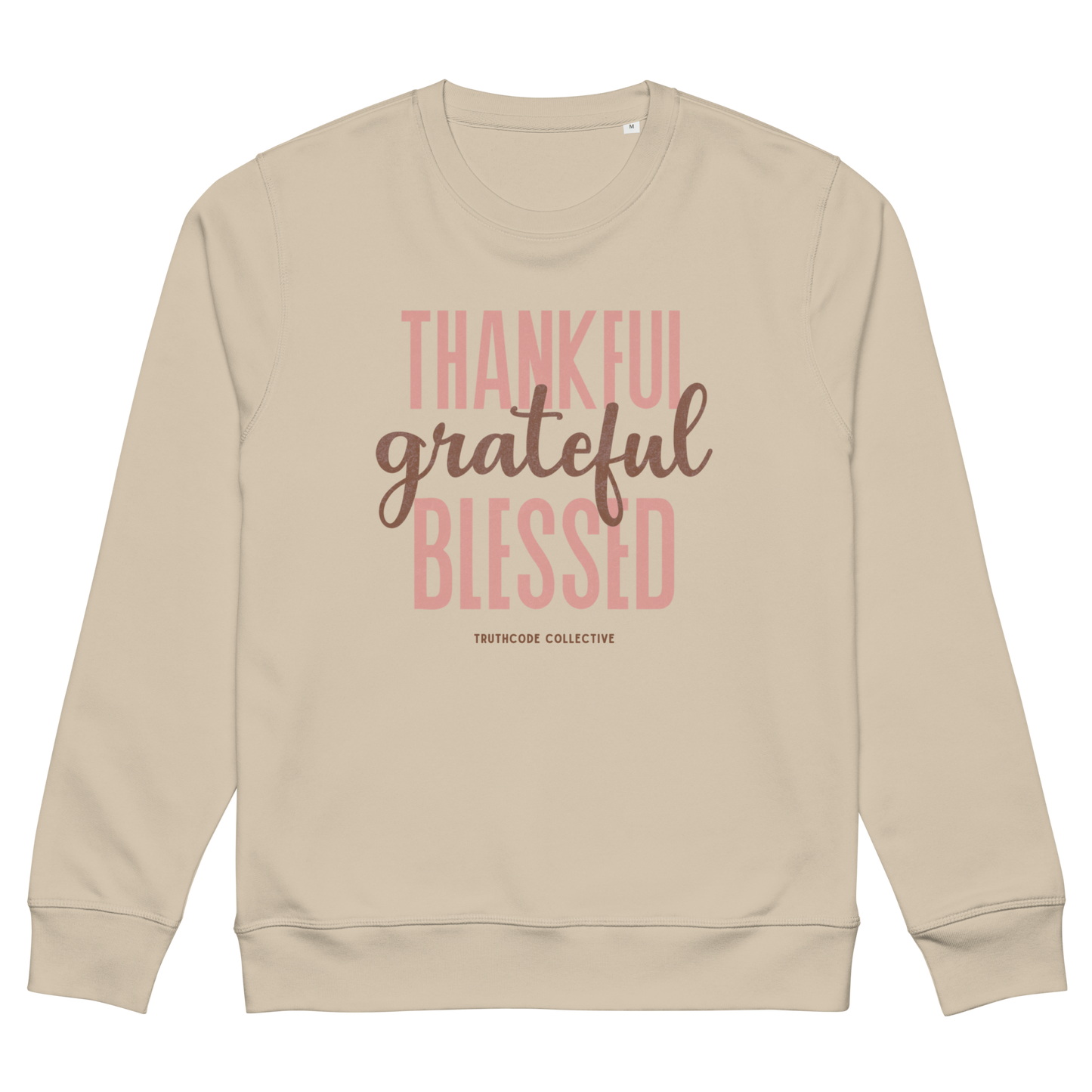 Beige organic sweatshirt with 'Thankful grateful BLESSED' text design on a white background