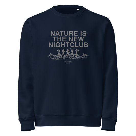 Navy blue organic sweatshirt with 'Nature is the New Nightclub' text and graphic on a white background