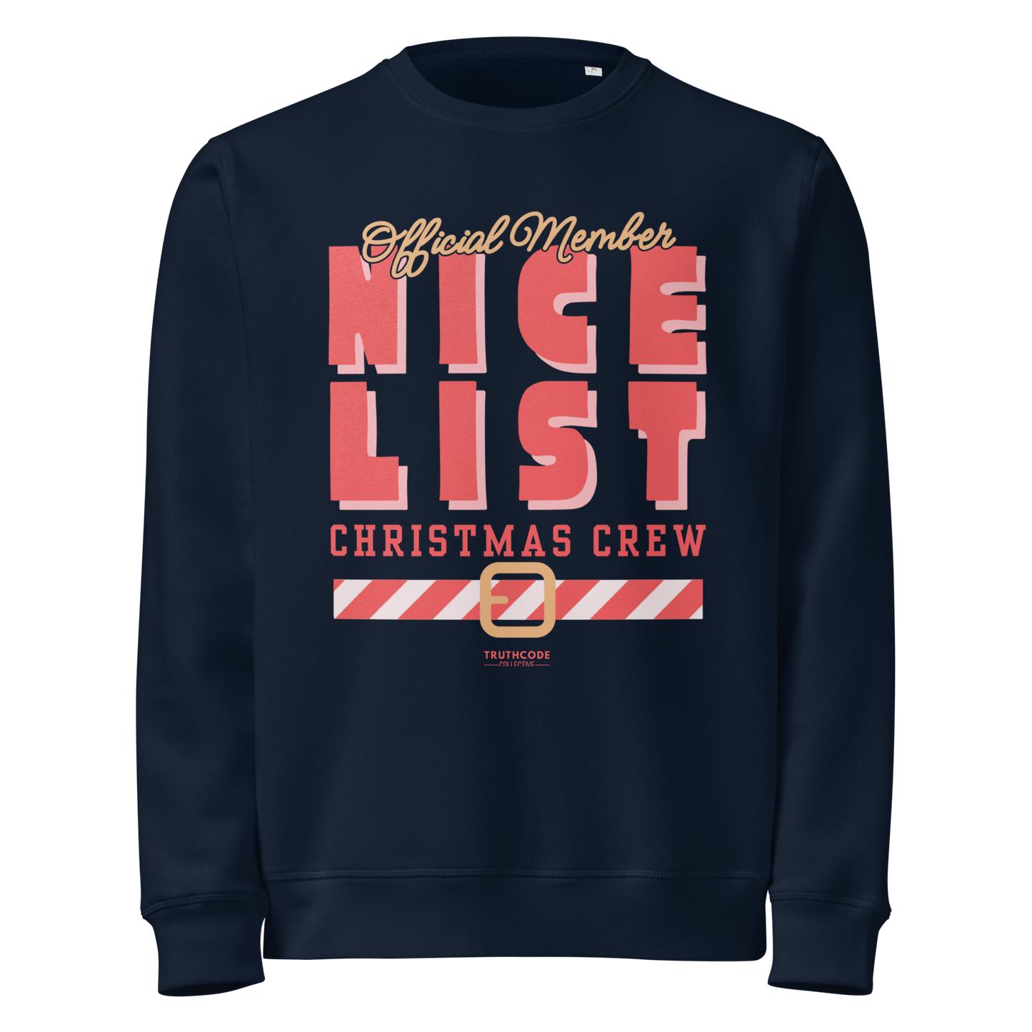 Navy blue organic sweatshirt with text 'Official member, nice list Christmas crew' with a holiday belt graphic on a white background