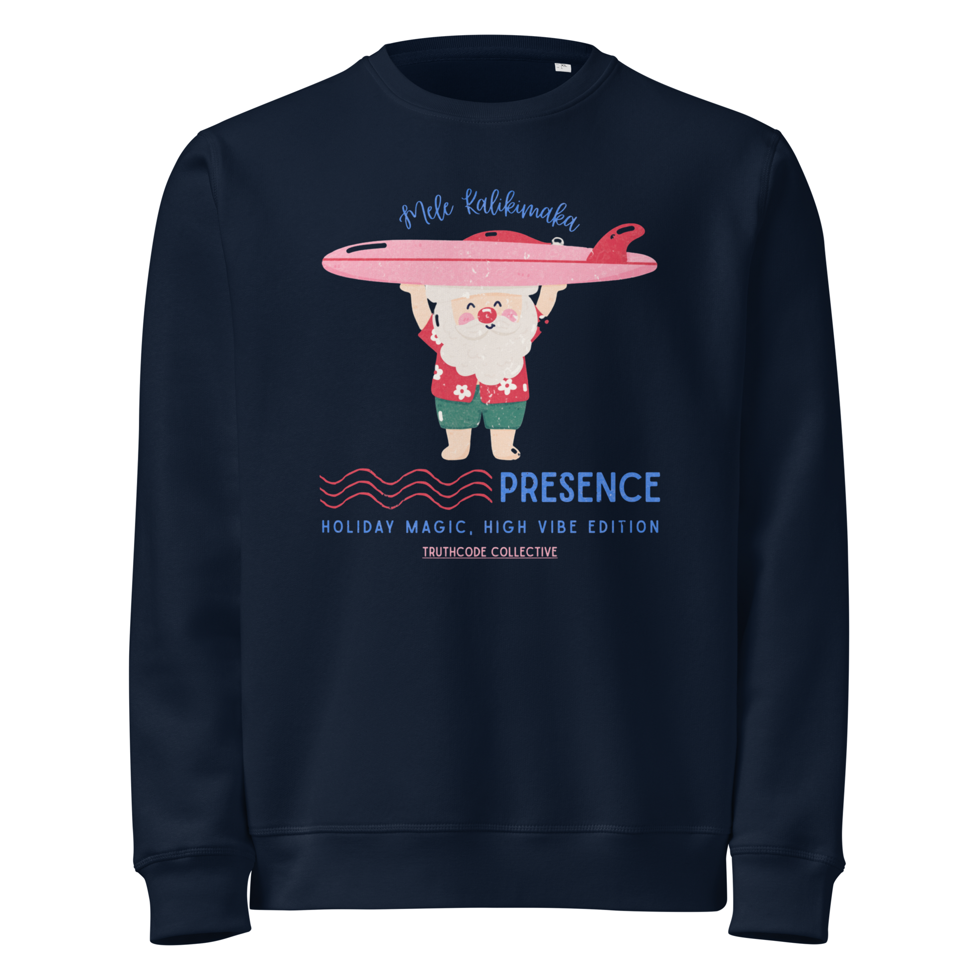 Navy blue organic sweatshirt with a Santa cartoon holding a surfboard and text 'Mele Kalikimaka' and 'Presence, holiday magic, high vibe edition' on a white background