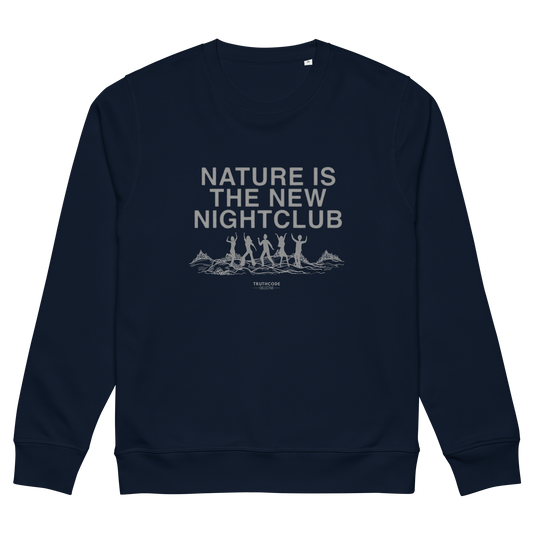 Navy blue organic sweatshirt with 'Nature is the New Nightclub' text and graphic on a white background