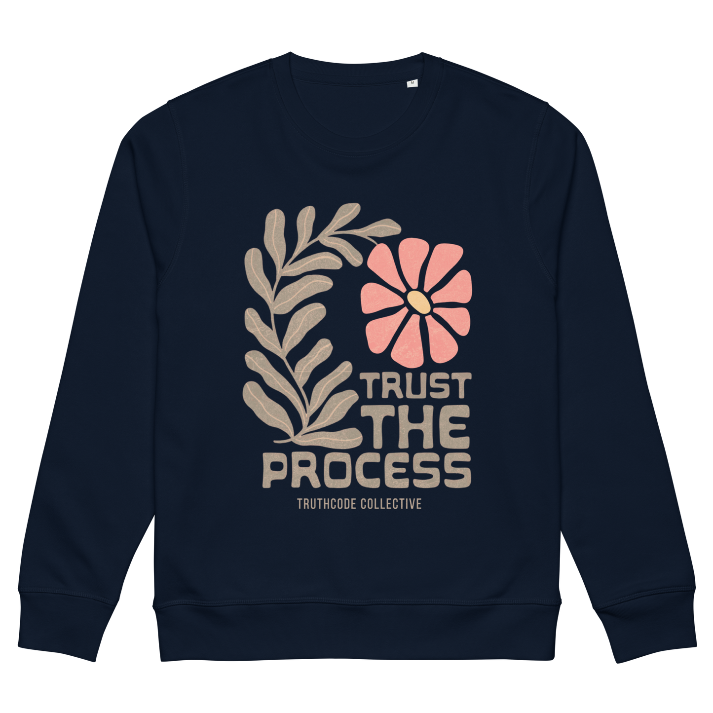 Navy blue organic sweatshirt with floral design and 'Trust The Process' text on a white background