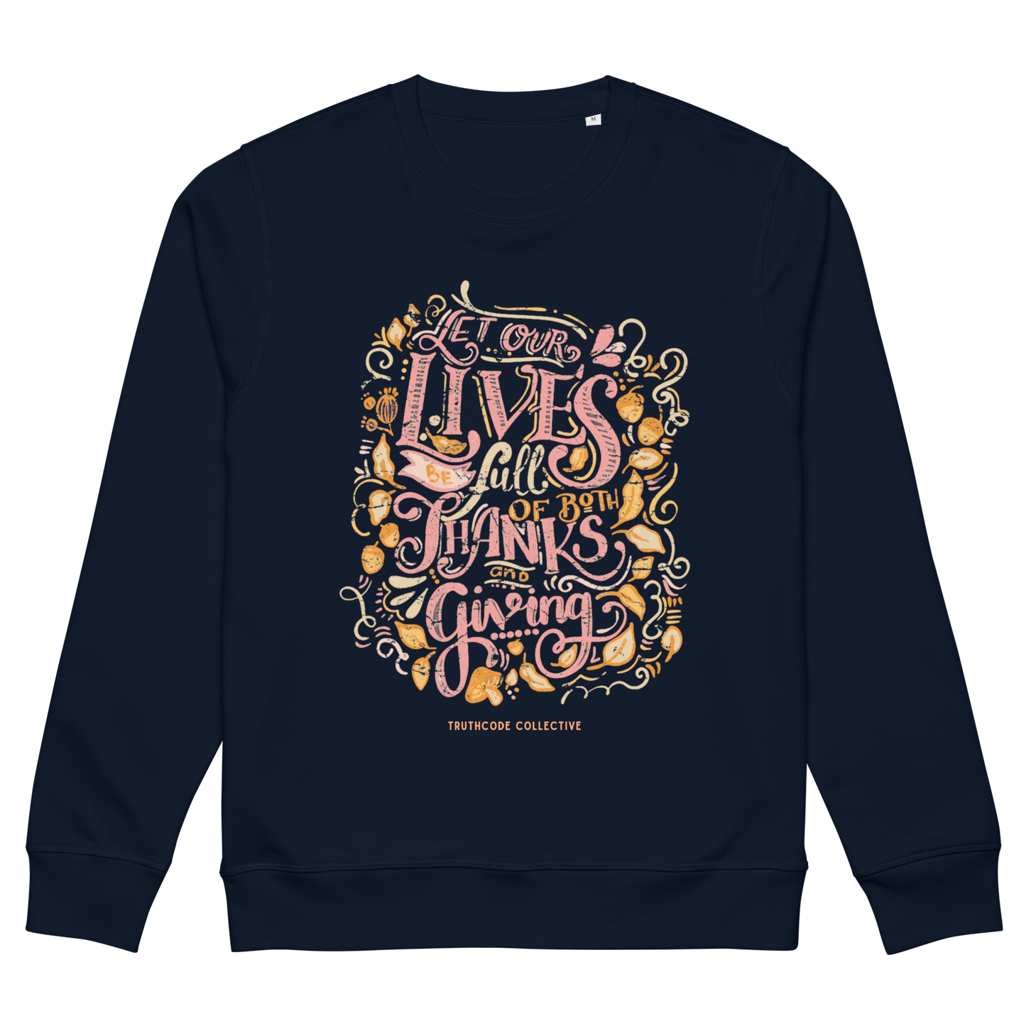 Navy blue organic sweatshirt with colorful text design 'Let our lives be full of both thanks and giving' on a white background