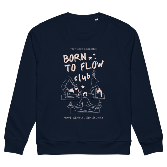 Navy blue organic sweatshirt with yoga graphic design  and text 'Born to flow, move gently, sip slowly' on a white background