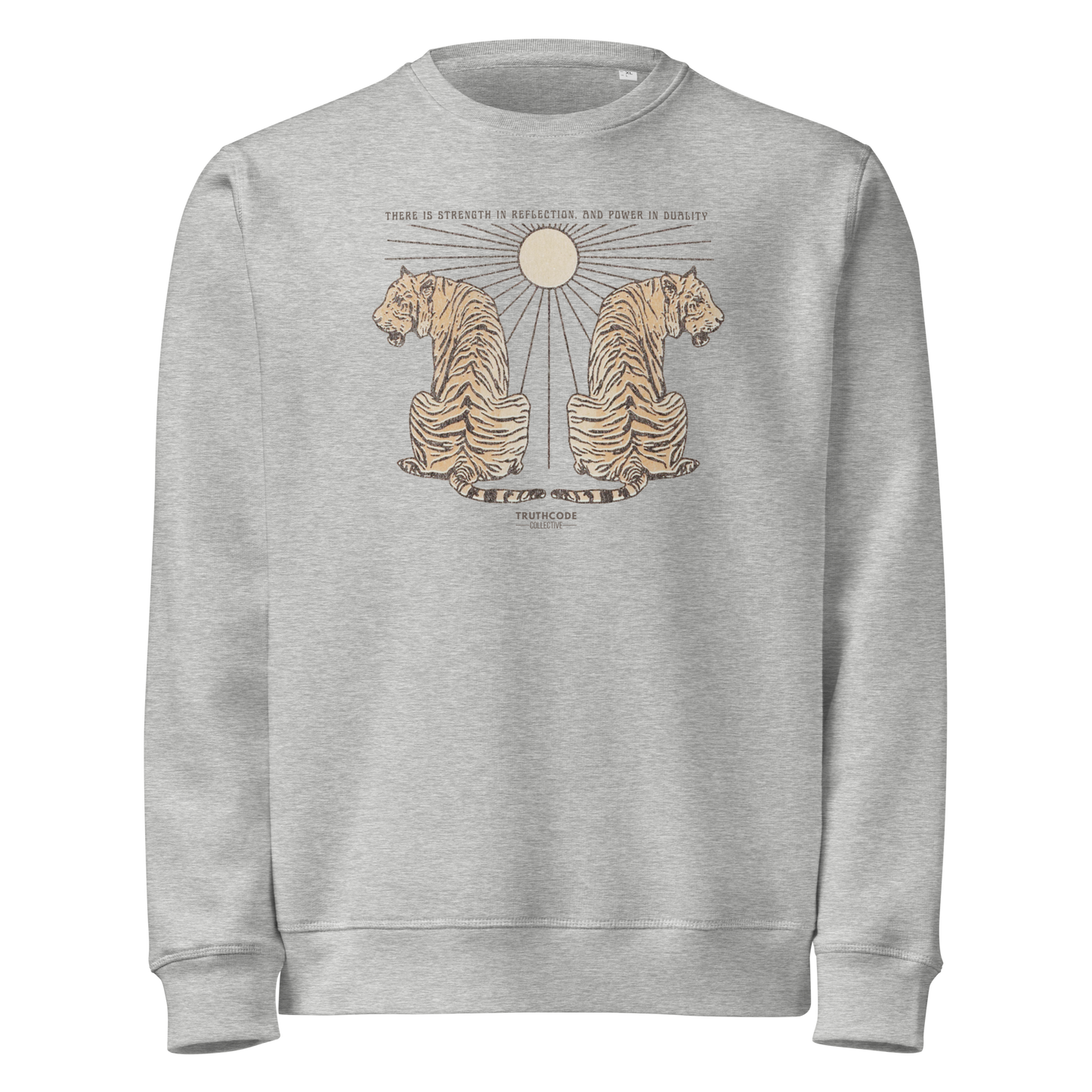 Gray organic sweatshirt with tiger design and text 'There is strength in reflection and power in duality'  on a white background