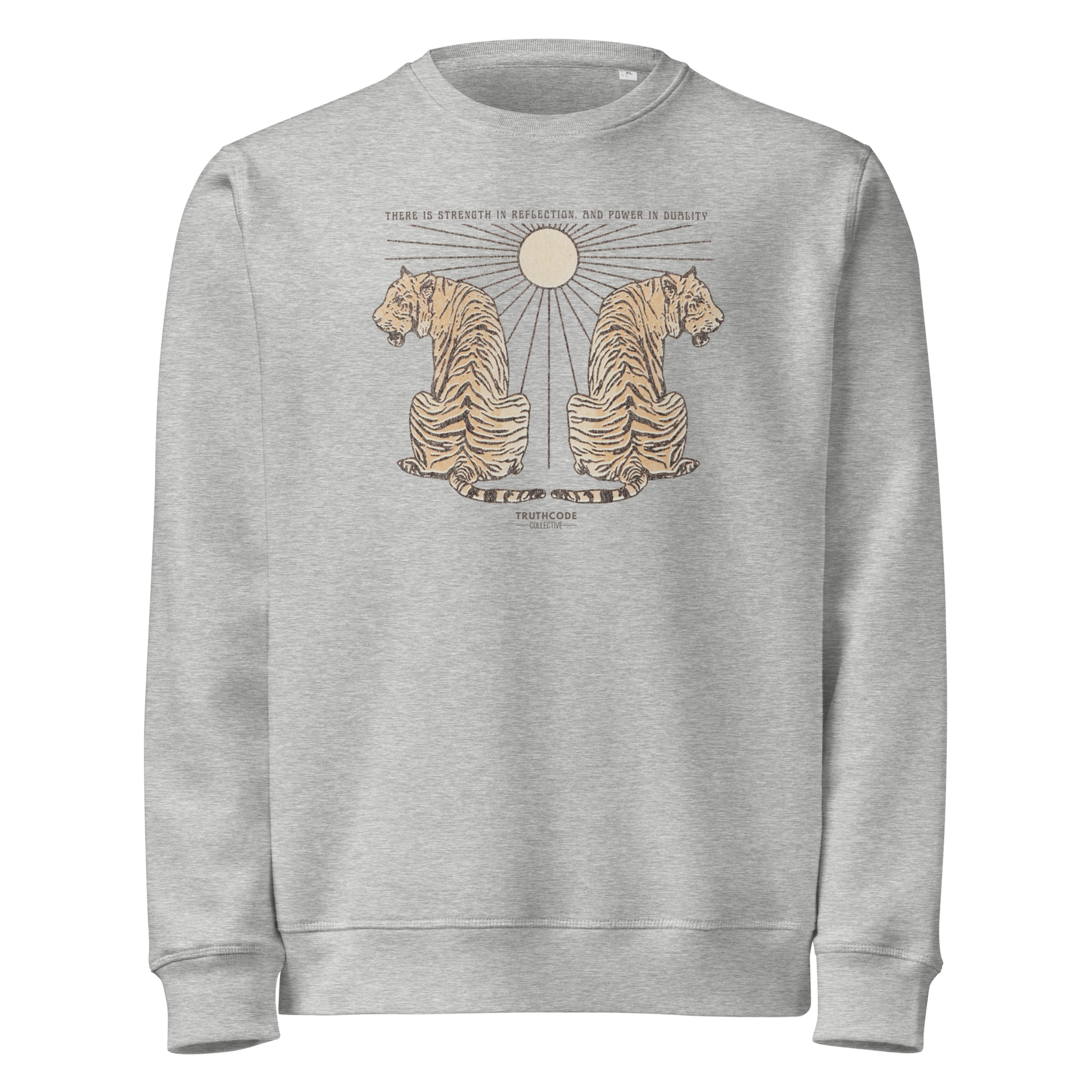Gray organic sweatshirt with tiger design and text 'There is strength in reflection and power in duality'  on a white background