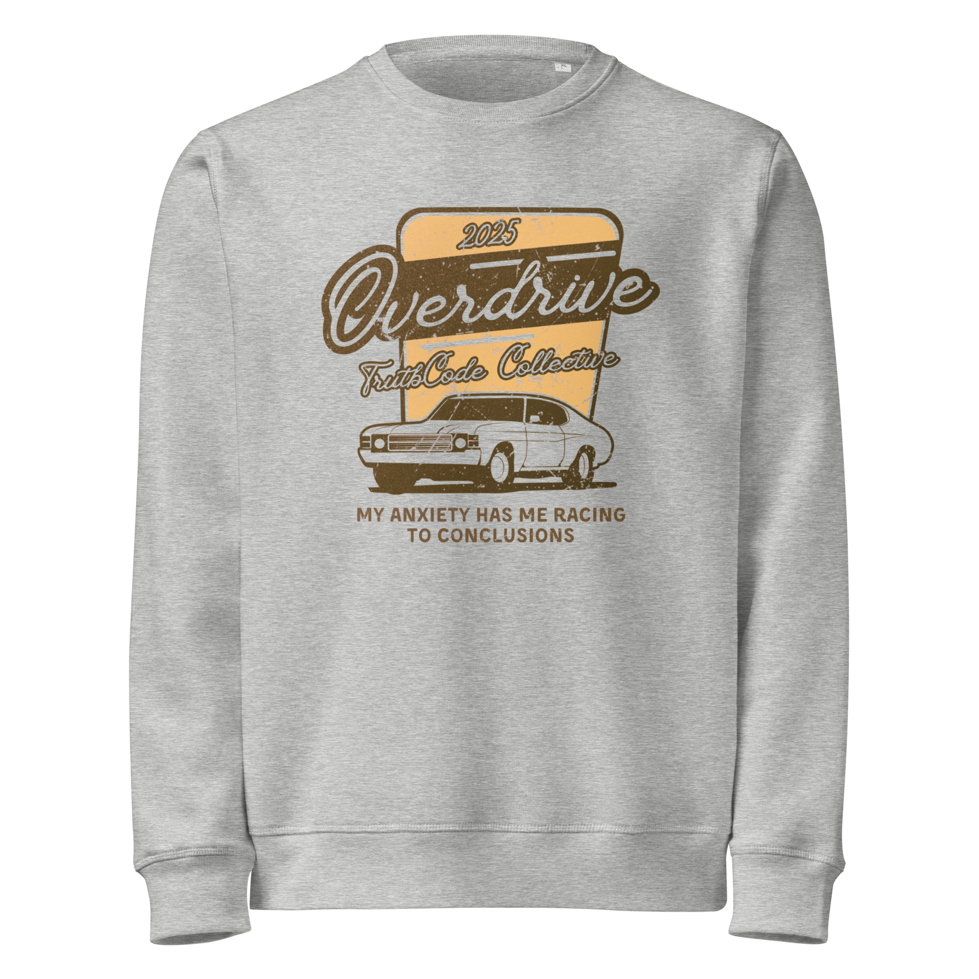 Gray organic sweatshirt with a vintage graphic design of a car and text 'Overdrive, my anxiety has me racing to conclusions' on a white background
