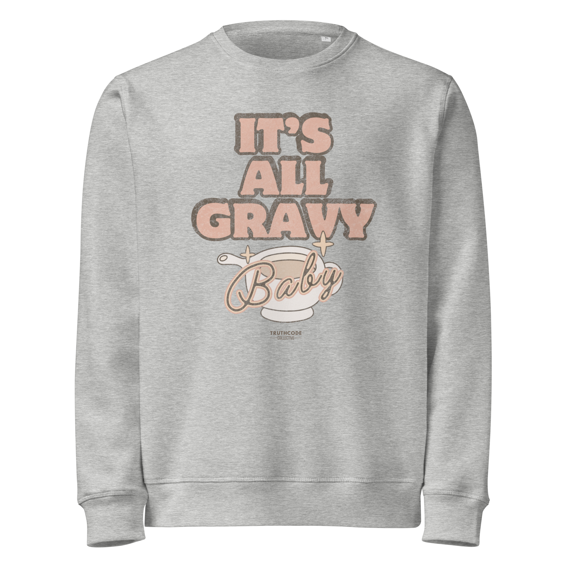 Gray organic sweatshirt with 'It's All Gravy Baby' text and graphic design of a gravy boat on a white background