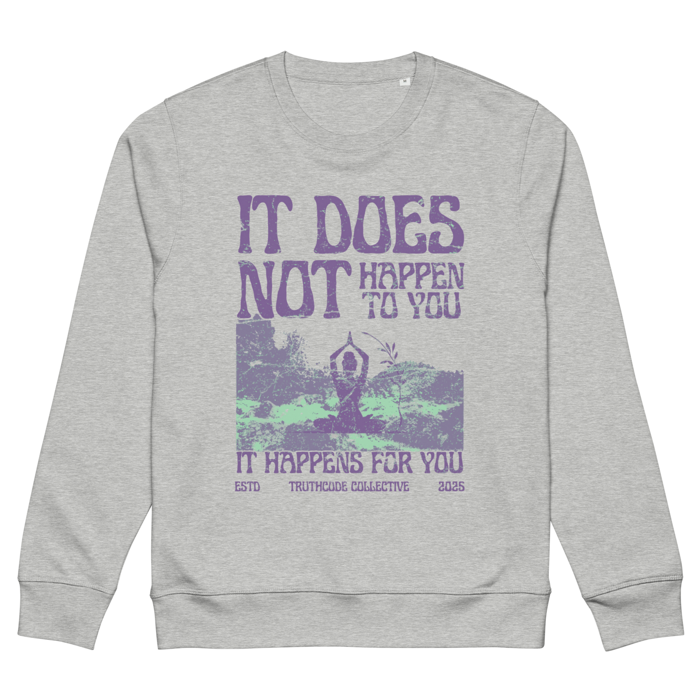 Gray organic sweatshirt with motivational quote 'It does not happen to you, it happens for you' and yoga graphic, on a white background