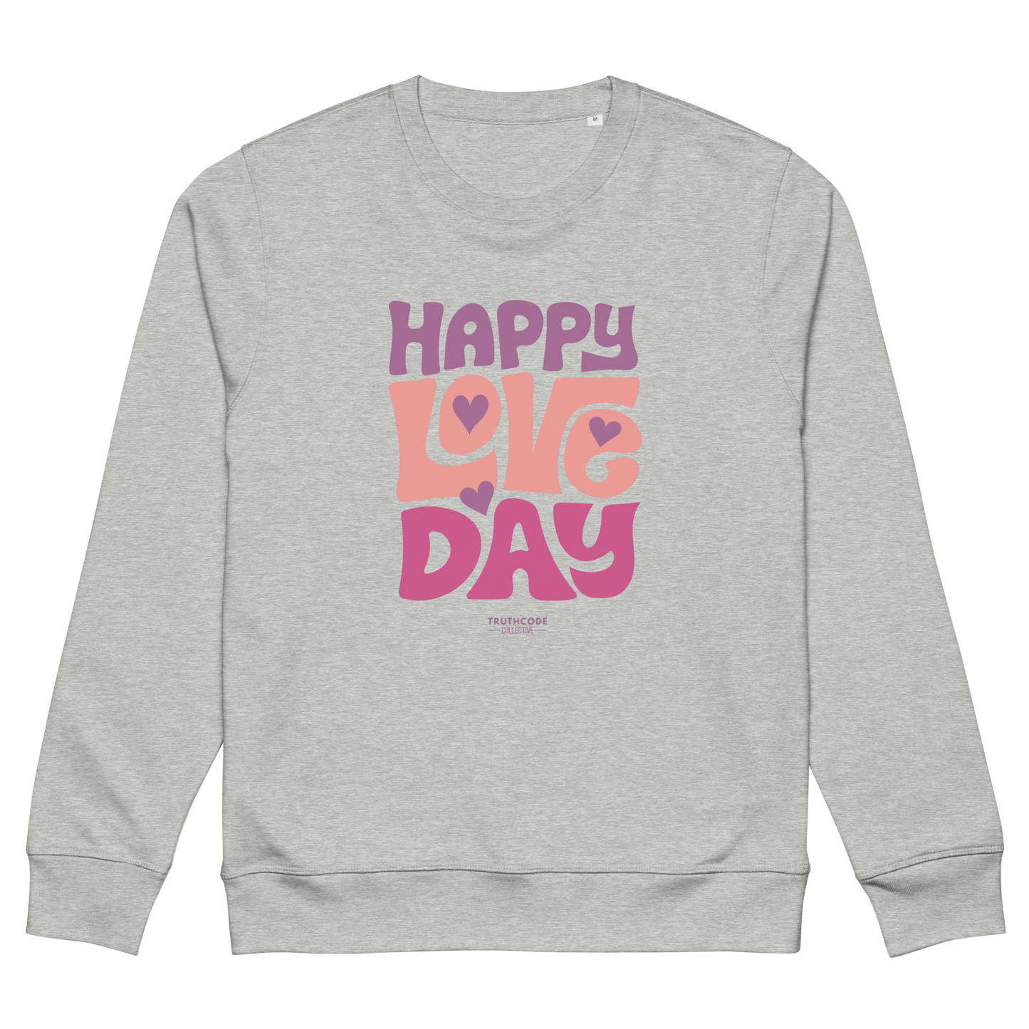 Gray organic sweatshirt with 'Happy Love Day' text in pink and purple on a white background