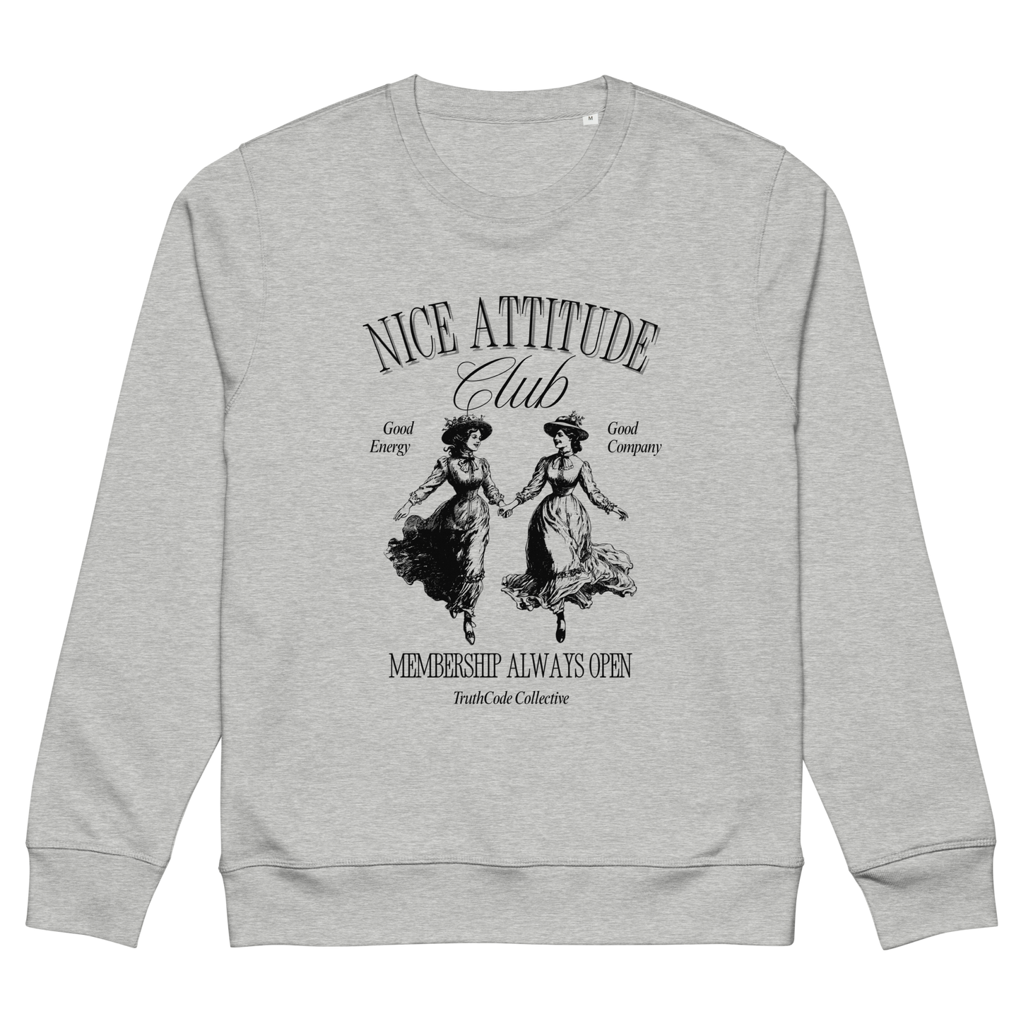 Gray organic sweatshirt with black vintage style graphic design and text 'Nice attitude club, membership always open' on a white background