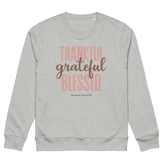 Gray organic sweatshirt with 'Thankful grateful BLESSED' text design on a white background