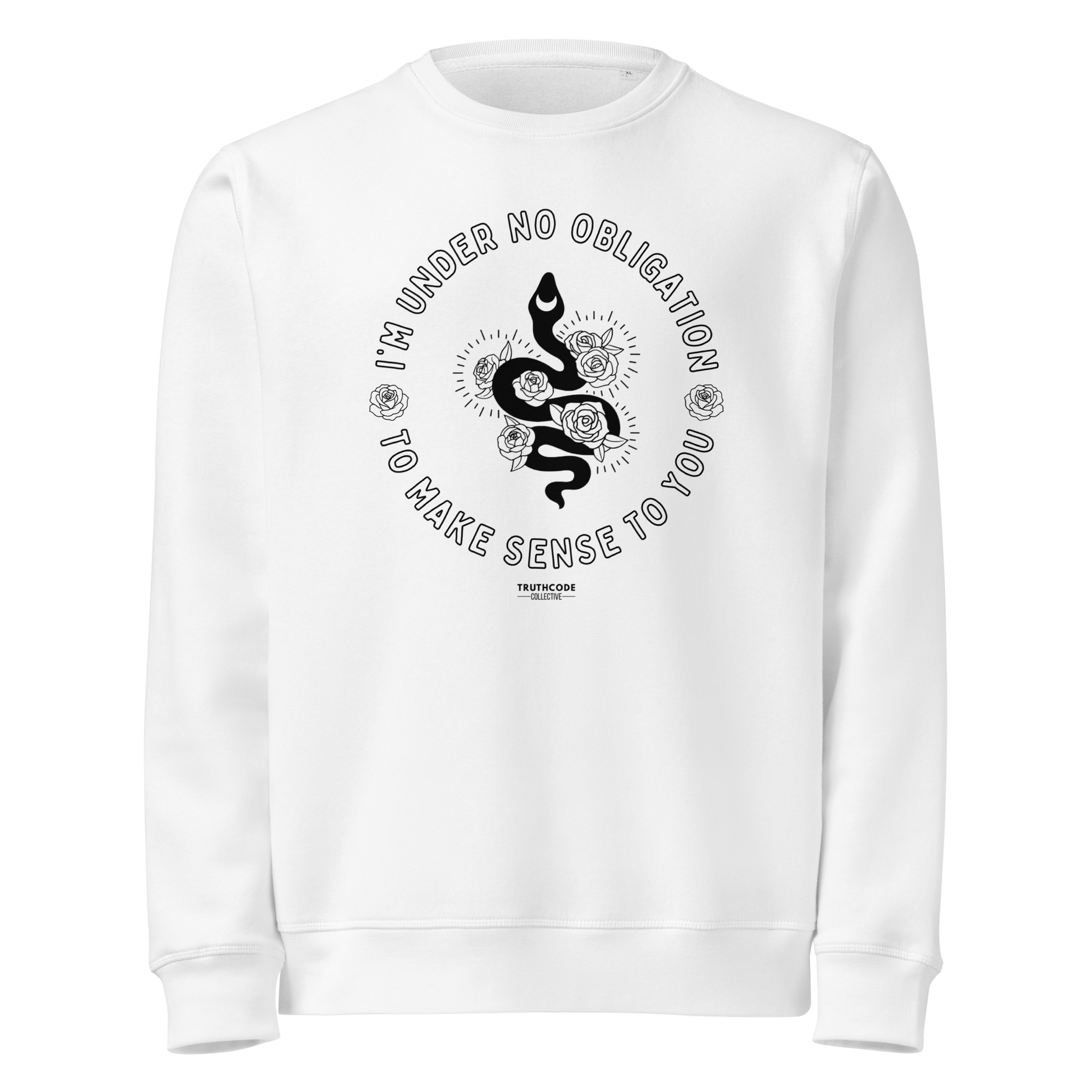 White organic sweatshirt with black graphic snake and floral design and text reading 'I'm under no obligation to make sense to you' on a white background