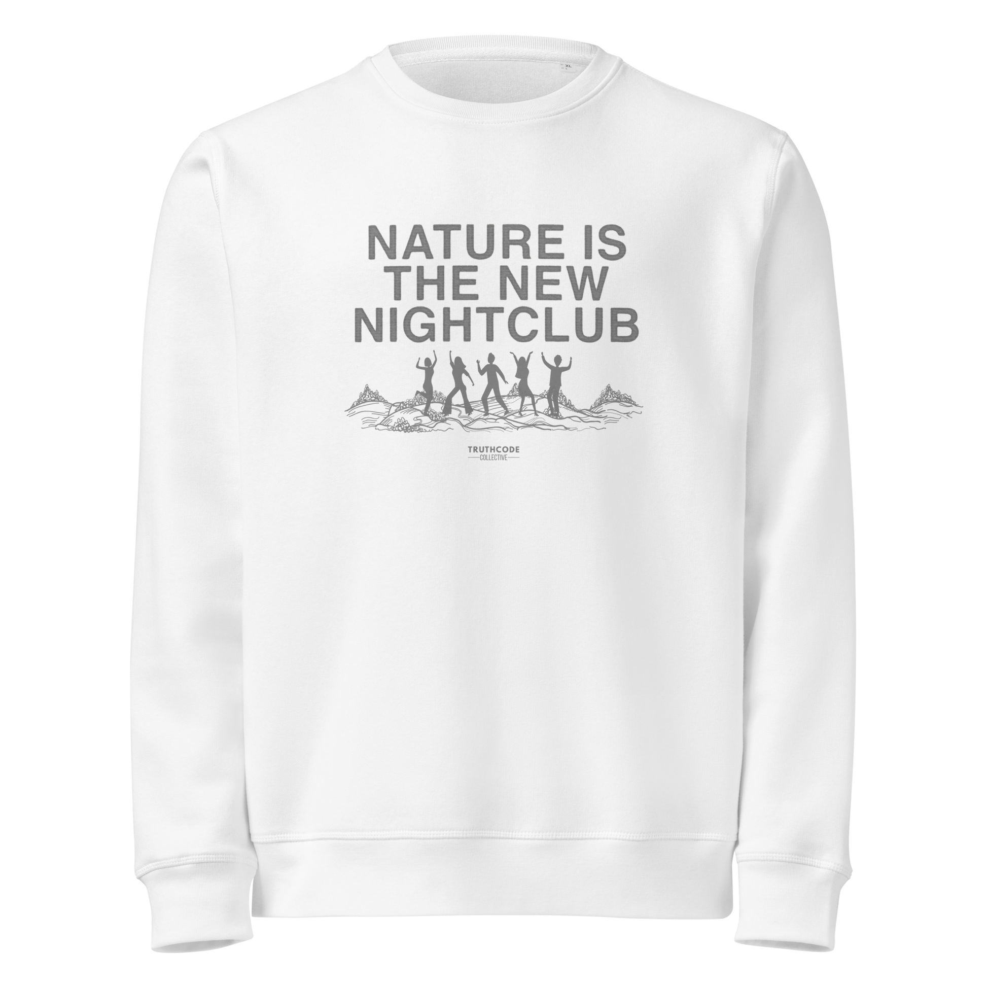White organic sweatshirt with 'Nature is the New Nightclub' text and graphic of silhouettes dancing in nature on a white background