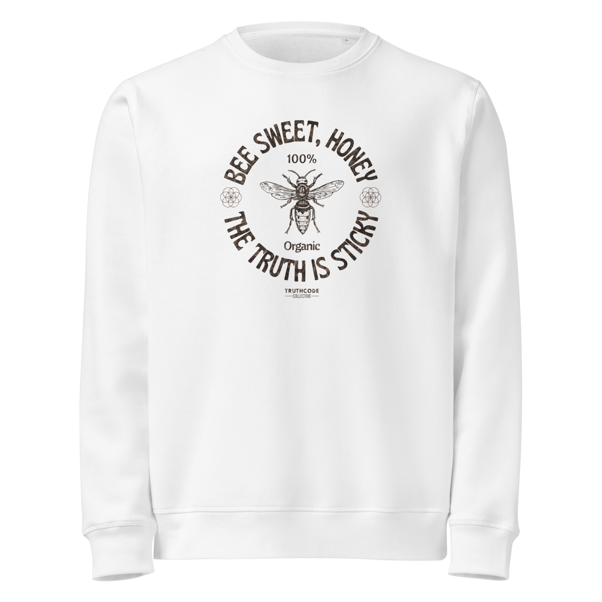 White organic sweatshirt with bee graphic and text 'Bee sweet, honey' and 'the truth is sticky' on a white background