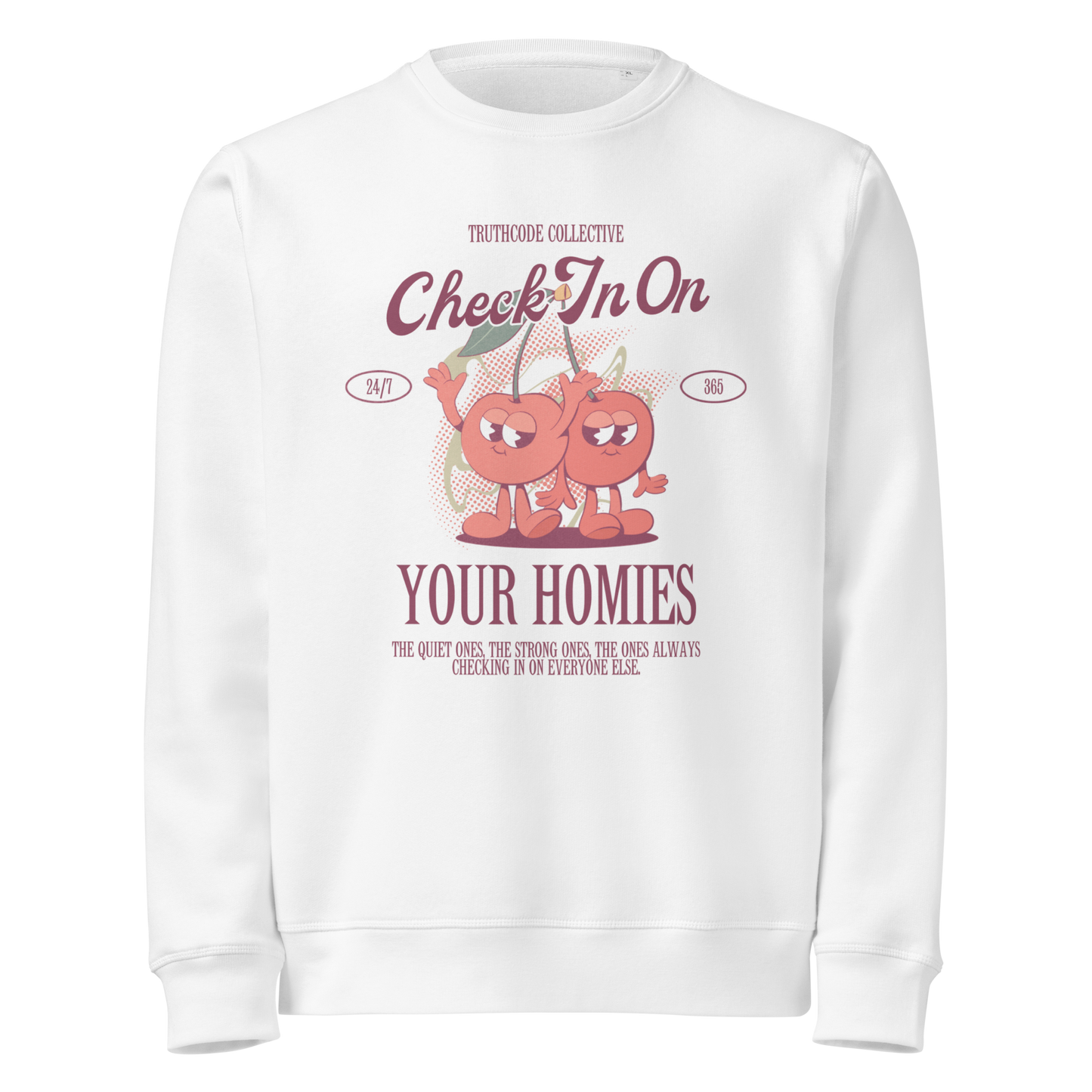 White organic sweatshirt with cartoon cherries and text 'Check in on your homies' on a white background