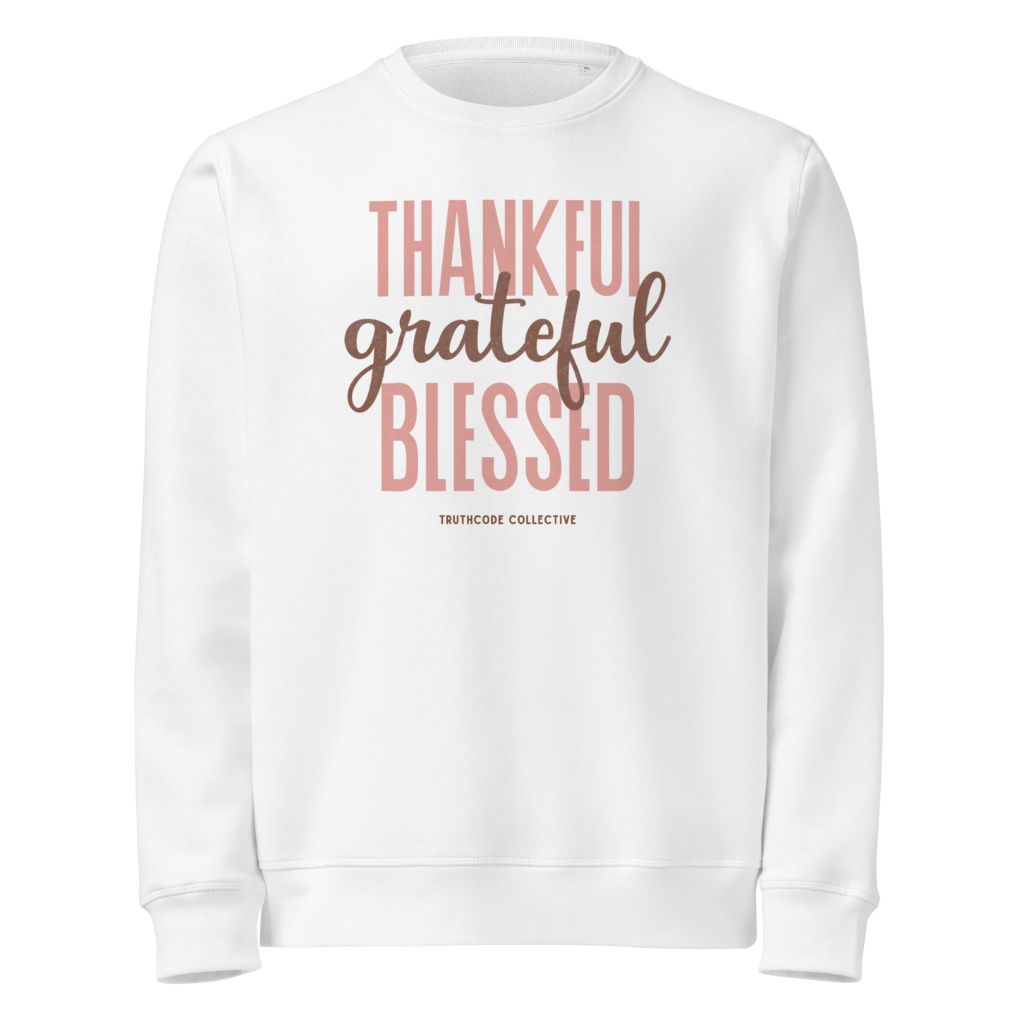 White organic sweatshirt with 'Thankful grateful BLESSED' text on a white background