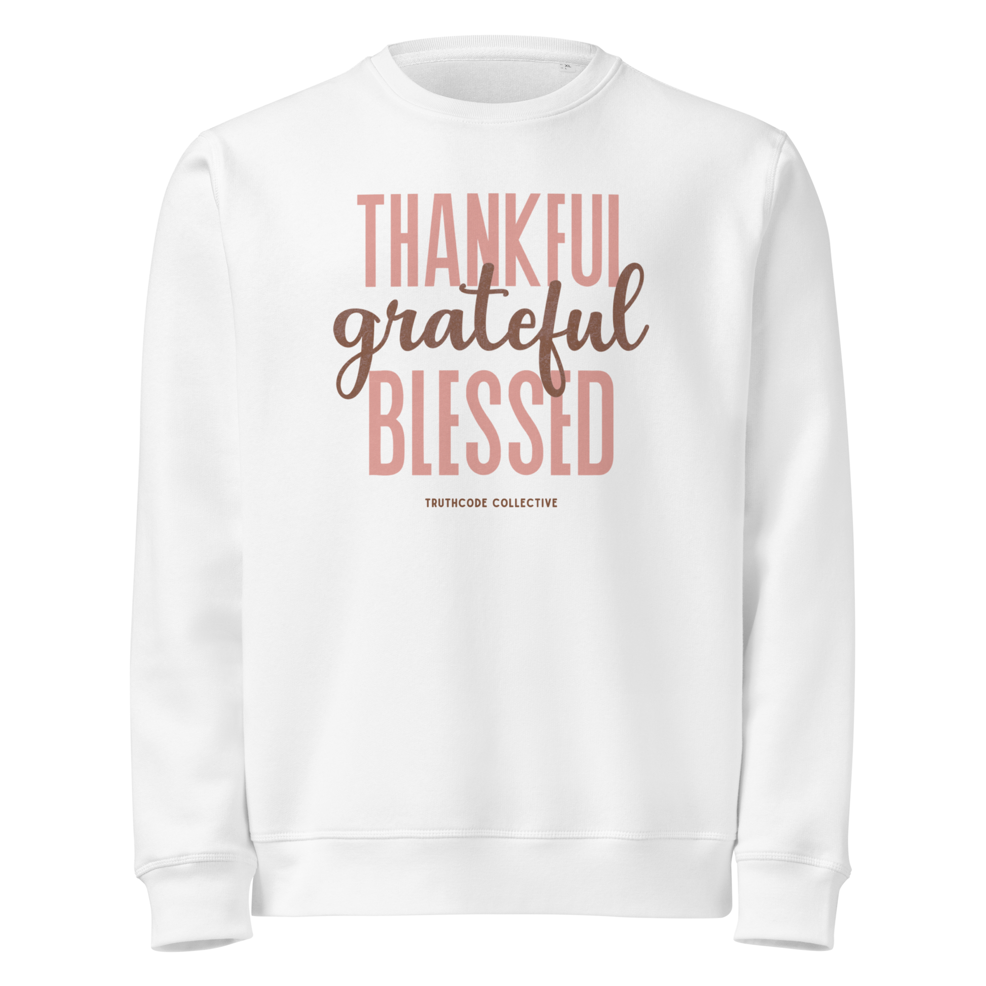 White organic sweatshirt with 'Thankful grateful BLESSED' text on a white background