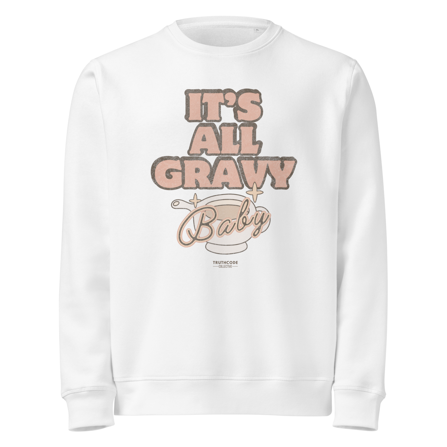 White organic sweatshirt with 'It's All Gravy Baby' text and graphic design of a gravy boat on a white background