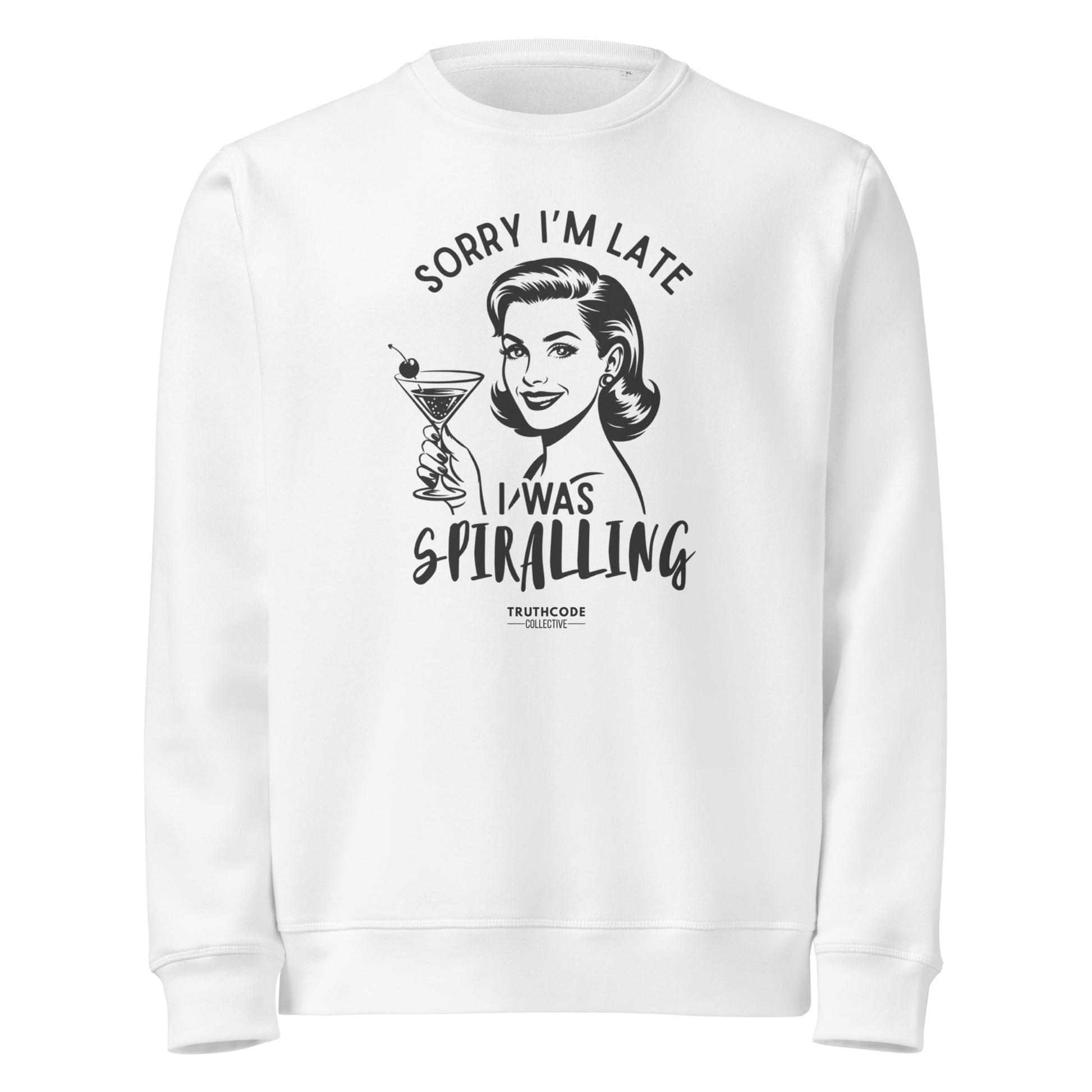 White organic sweatshirt with vintage graphic design of woman holding a drink and text 'Sorry I'm late I was spiraling' on a white background