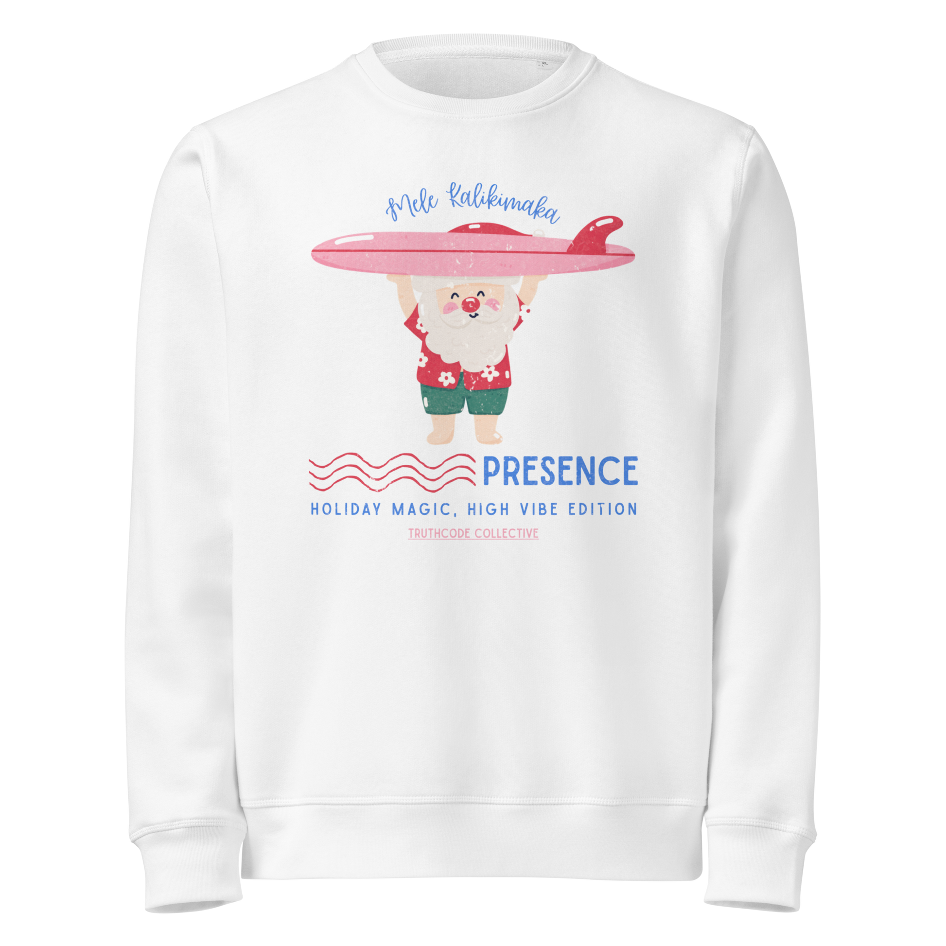 White organic sweatshirt with a Santa cartoon holding a surfboard and text 'Mele Kalikimaka' and 'Presence, holiday magic, high vibe edition' on a white background