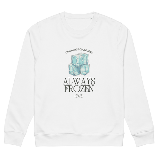 White organic sweatshirt with 'Always Frozen' text and graphic of ice cubes on a white background