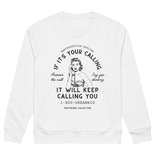 White organic sweatshirt with vintage-style graphic of woman on the phone and text 'If it's your calling, it will keep calling you', on a white background